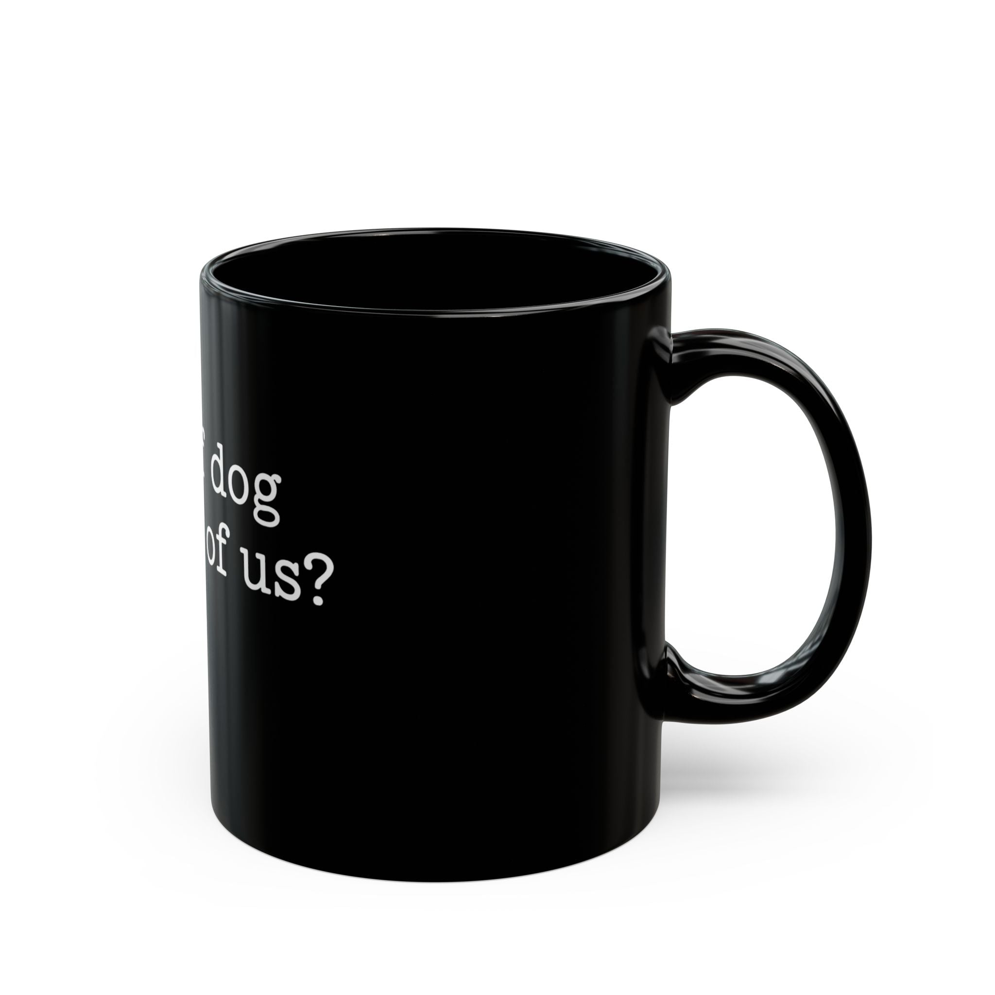 What If Dog Was One of Us? Mug