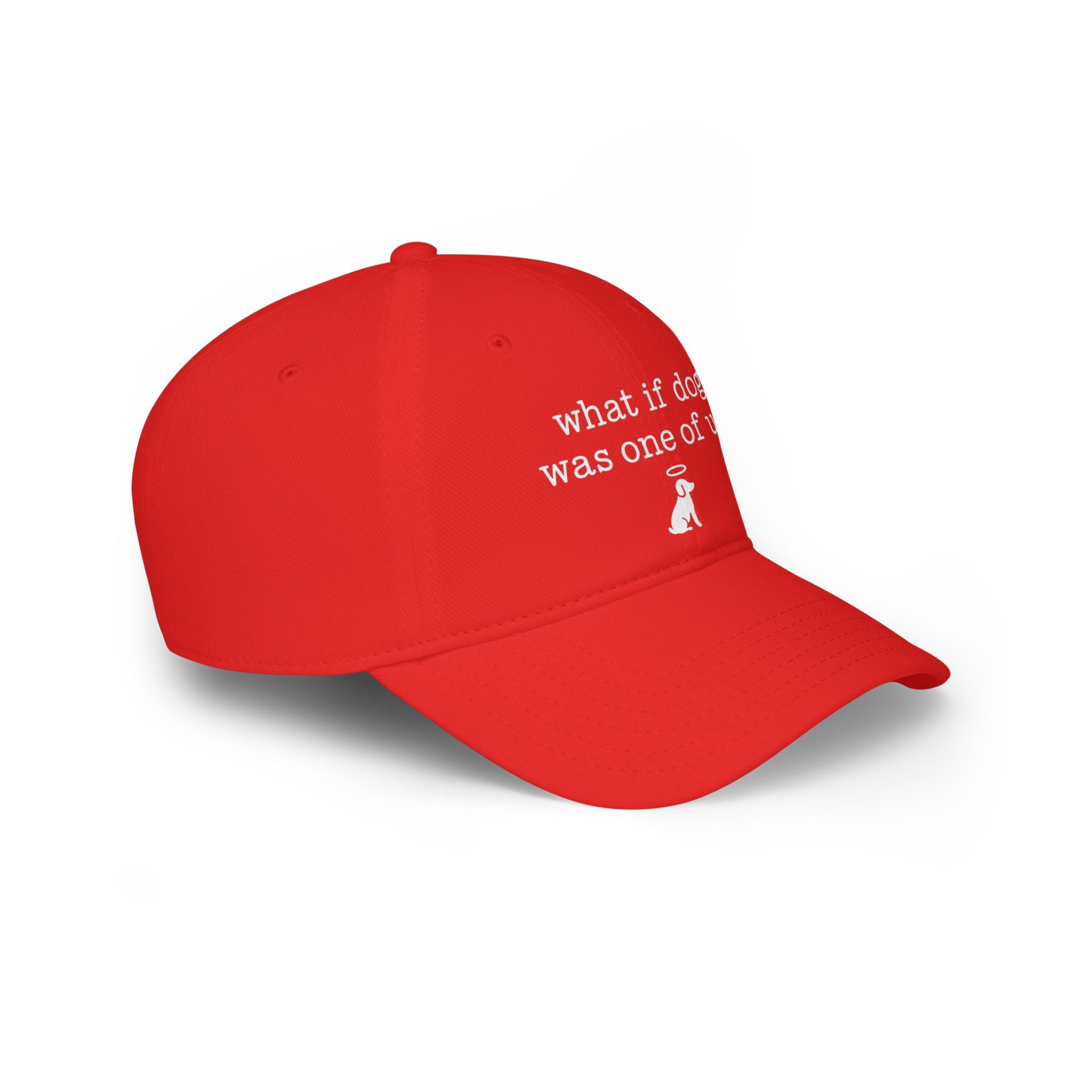 What If Dog Was One Of Us Low Profile Baseball Cap