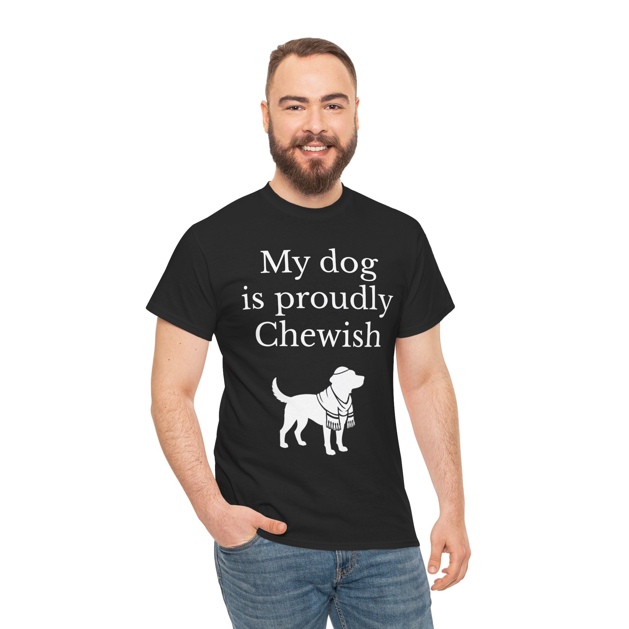 My Dog is Proudly Chewish T-Shirt — Funny Shirt for Dog Lovers