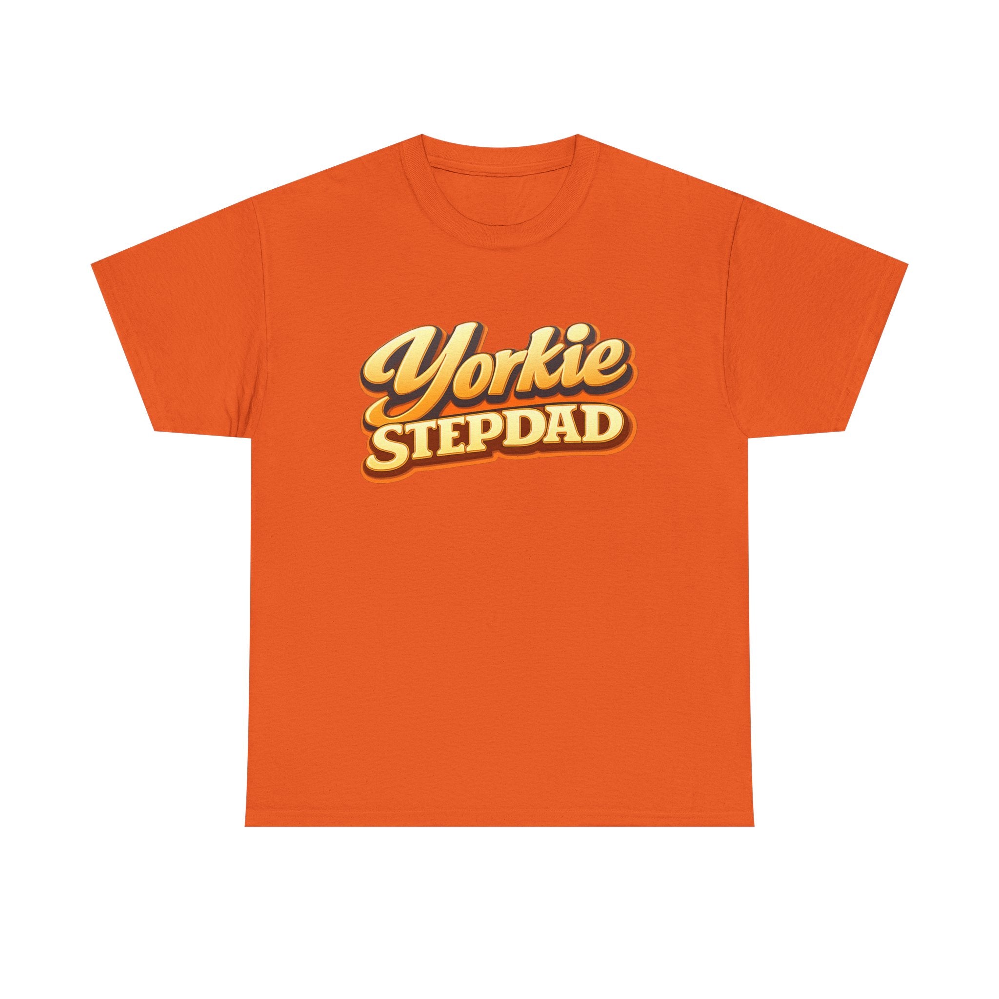 Yorkie Stepdad T-Shirt — Funny Shirt for Dog Lovers