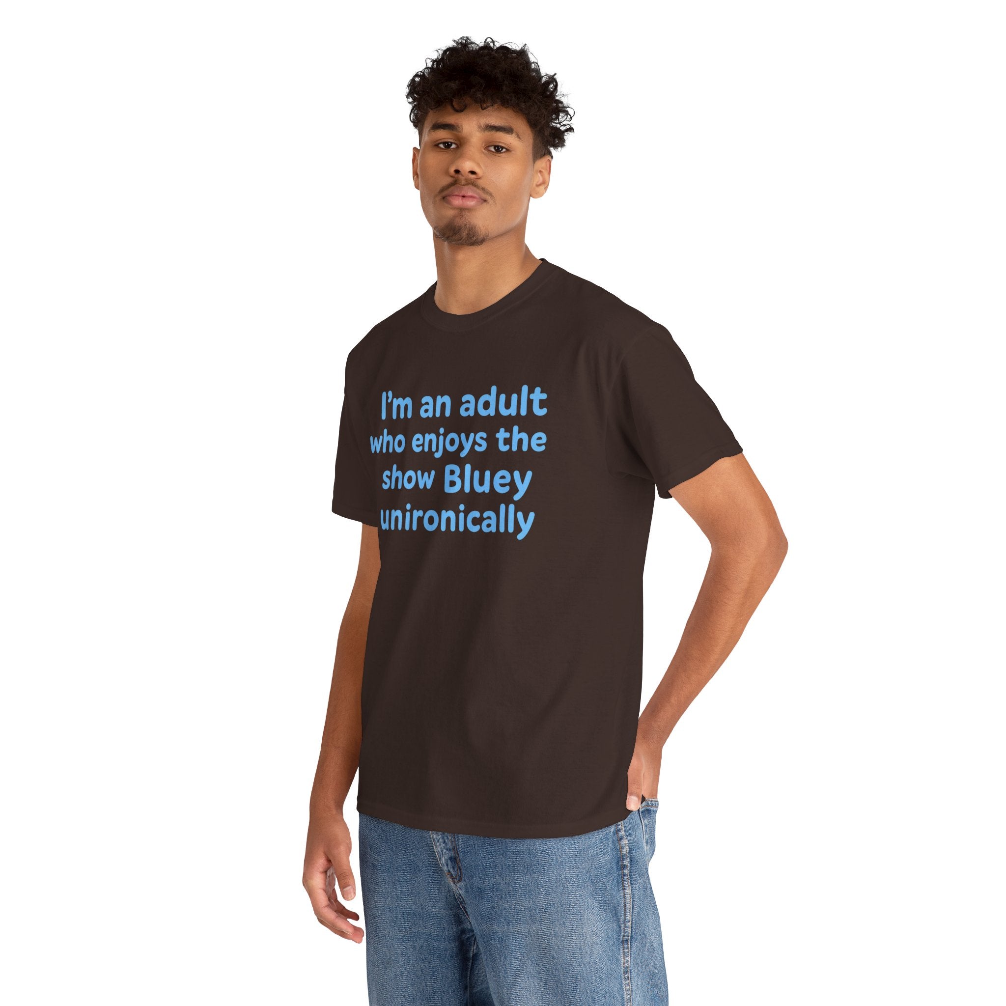 I'm An Adult Who Enjoys The Show Bluey Unironically Shirt -- Funny Shirt for Dog and Bluey Lovers