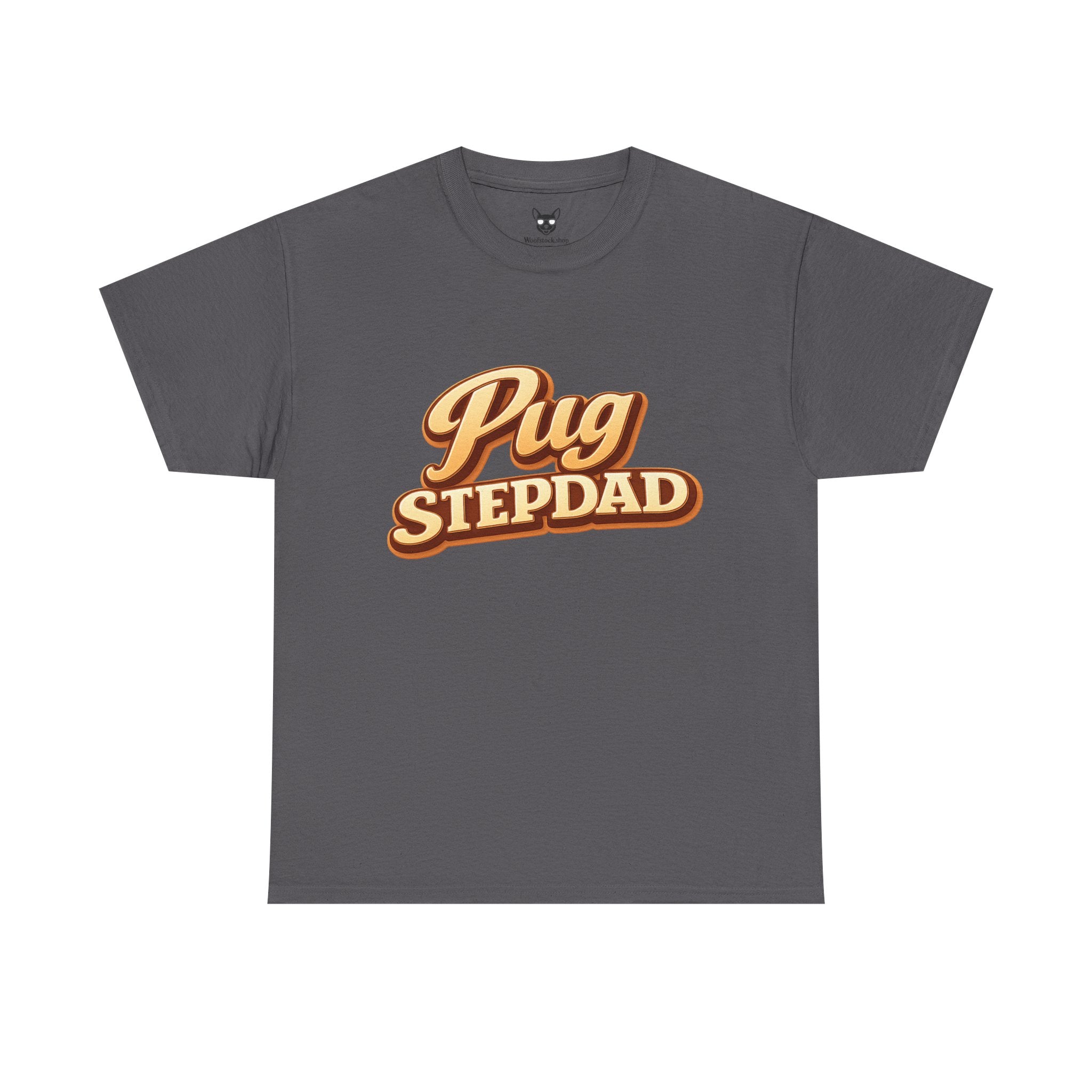 Pug Stepdad T-Shirt — Funny Shirt for Dog Lovers