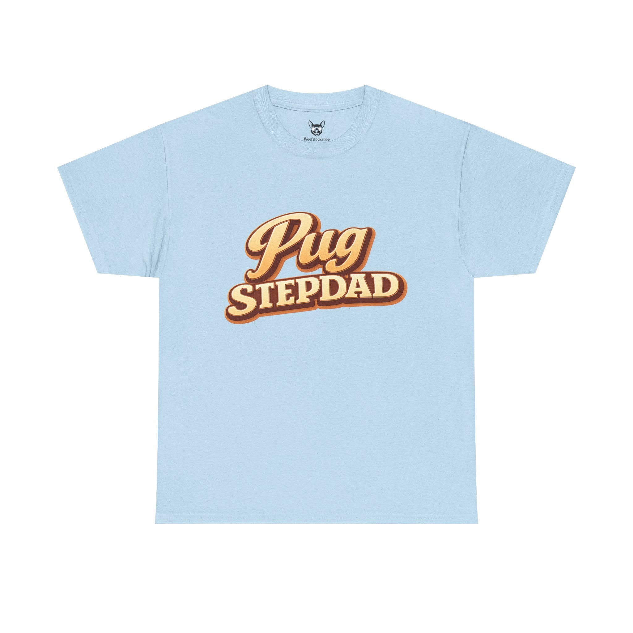 Pug Stepdad T-Shirt — Funny Shirt for Dog Lovers