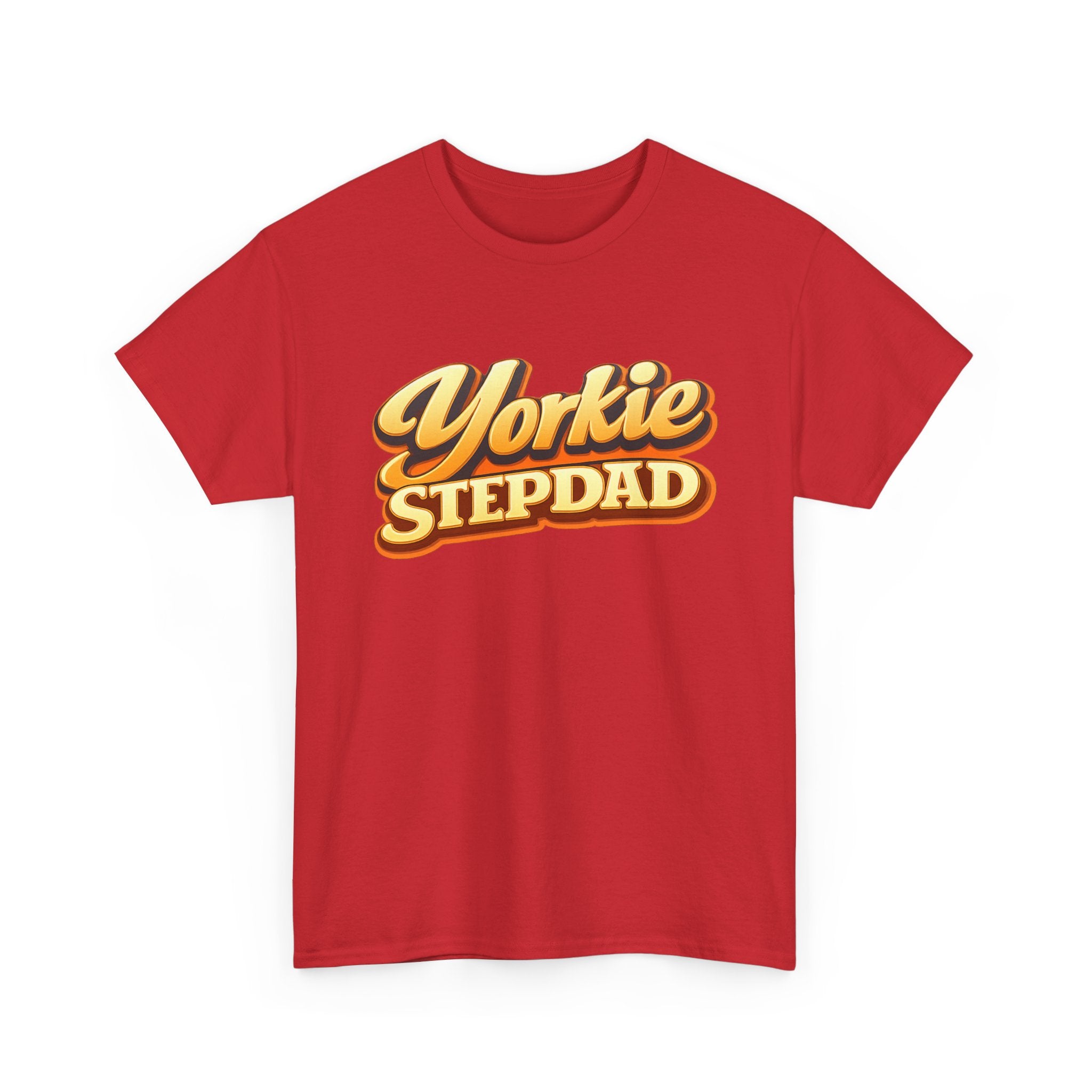 Yorkie Stepdad T-Shirt — Funny Shirt for Dog Lovers