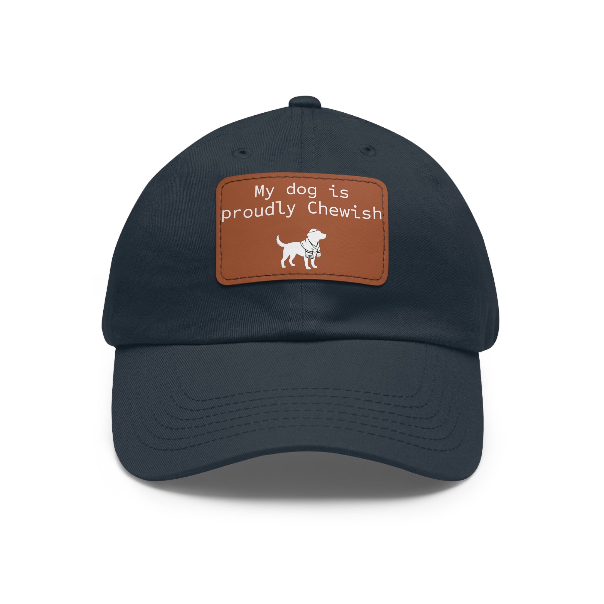 My Dog is Proudly Chewish Hat with patch -- Funny Hat for Dog Lovers