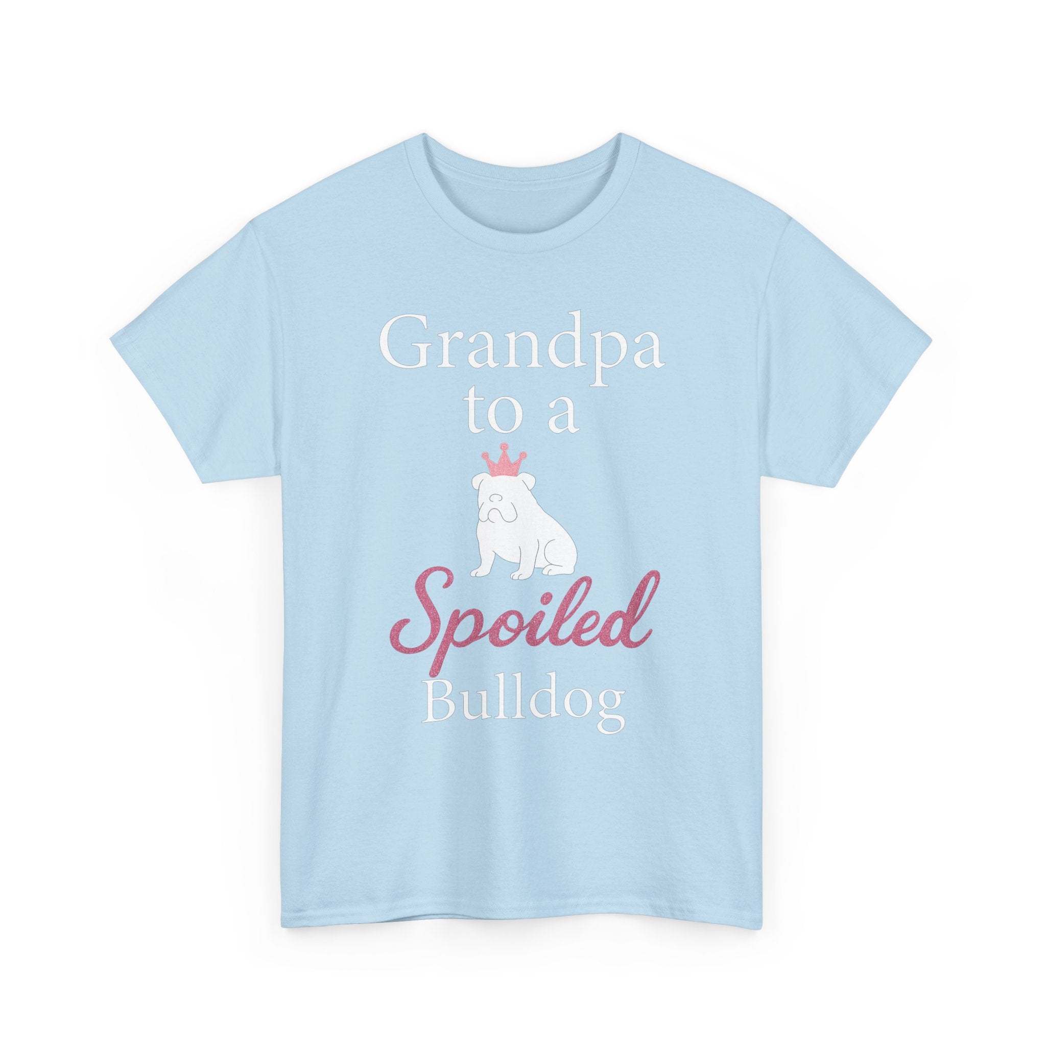 Grandpa to a Spoiled Bulldog T-Shirt — Funny Shirt for Dog Lovers