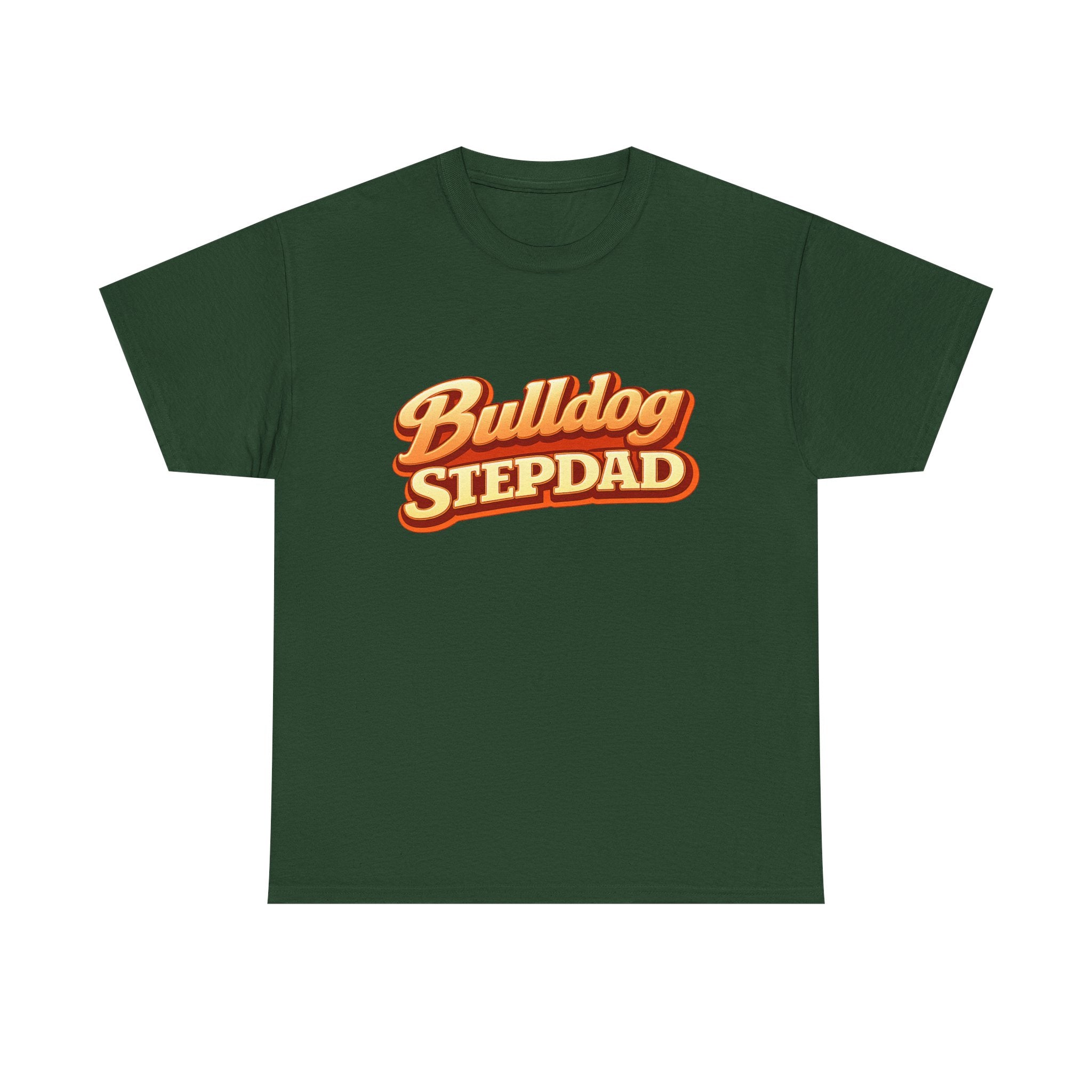 Bulldog Stepdad T-Shirt — Funny Shirt for Dog Lovers