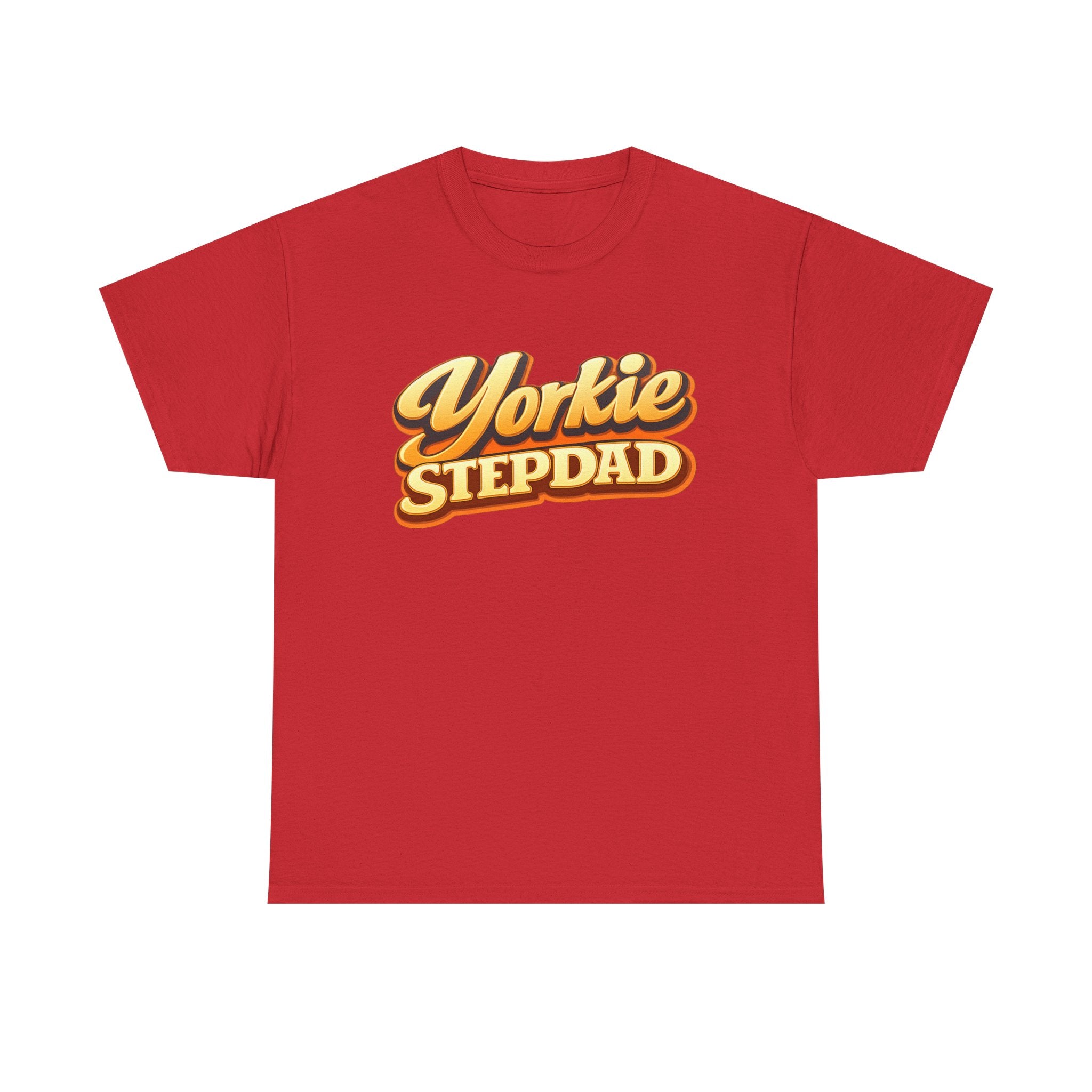 Yorkie Stepdad T-Shirt — Funny Shirt for Dog Lovers