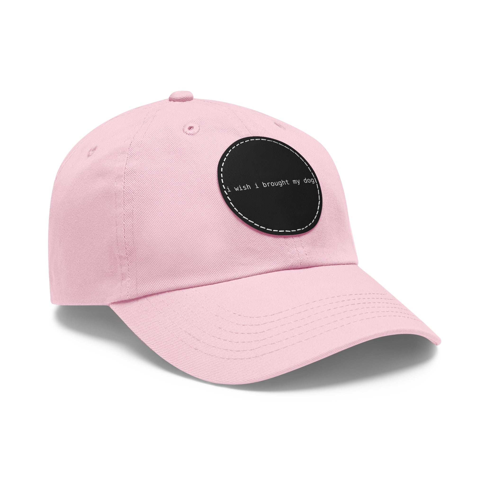 I Wish I Brought My Dog Dad Hat with Leather Patch (Round) -- Funny Hat for Dog Lovers