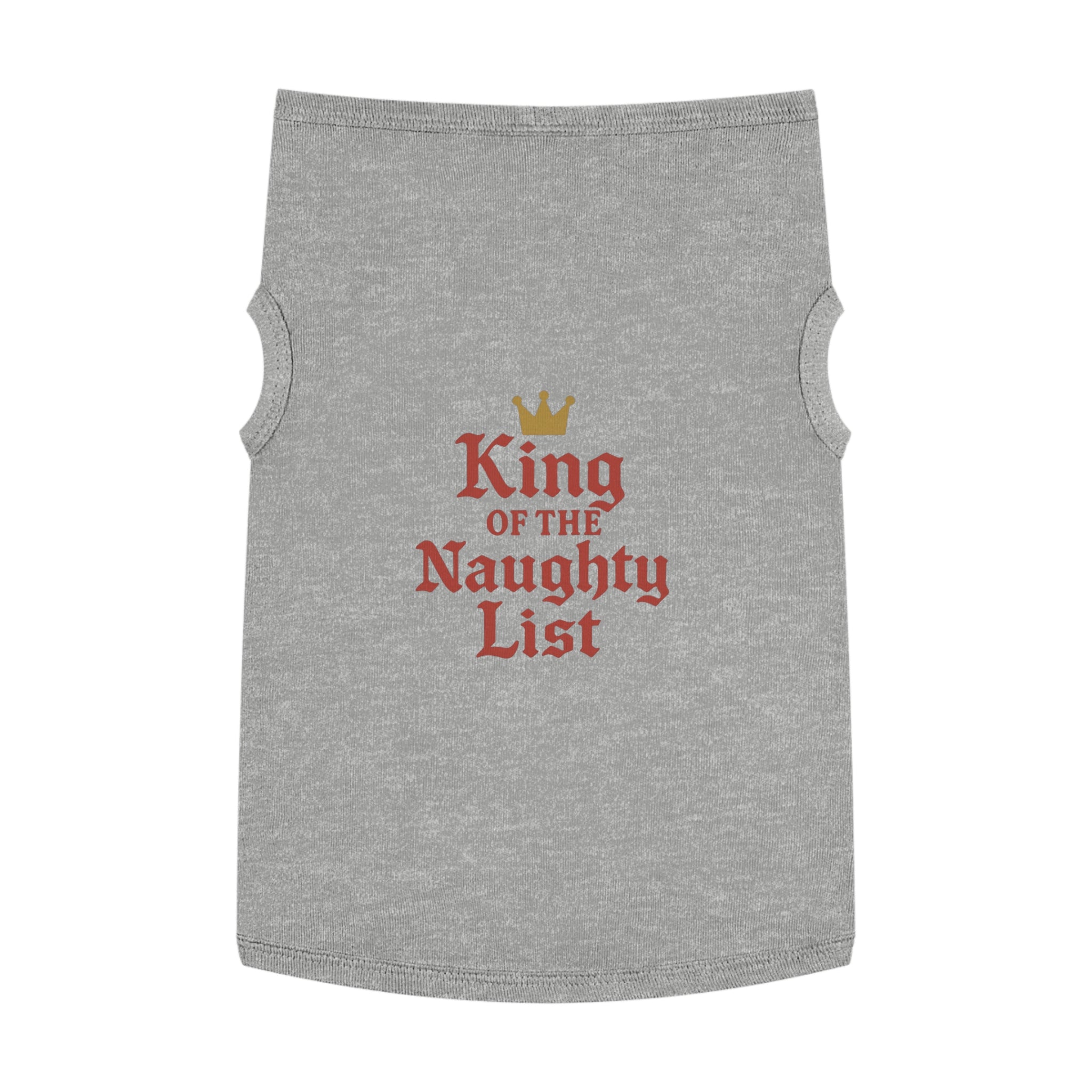 King of the Naughty List Dog Tank Top -- Funny Christmas Apparel for Dogs