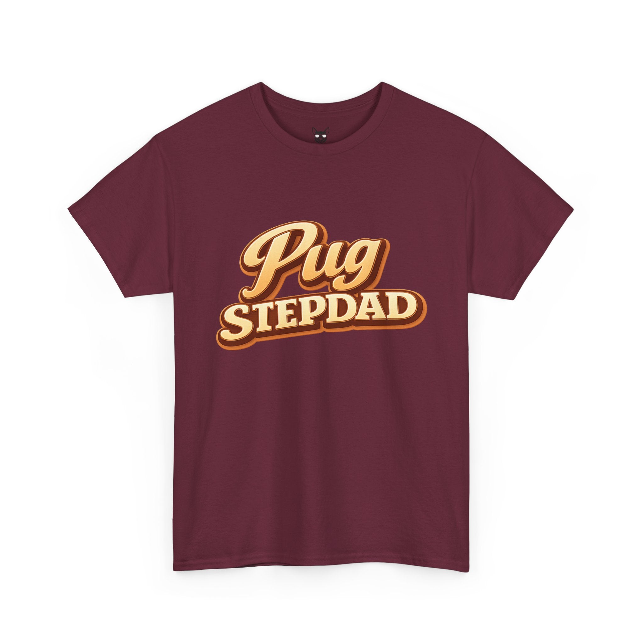 Pug Stepdad T-Shirt — Funny Shirt for Dog Lovers