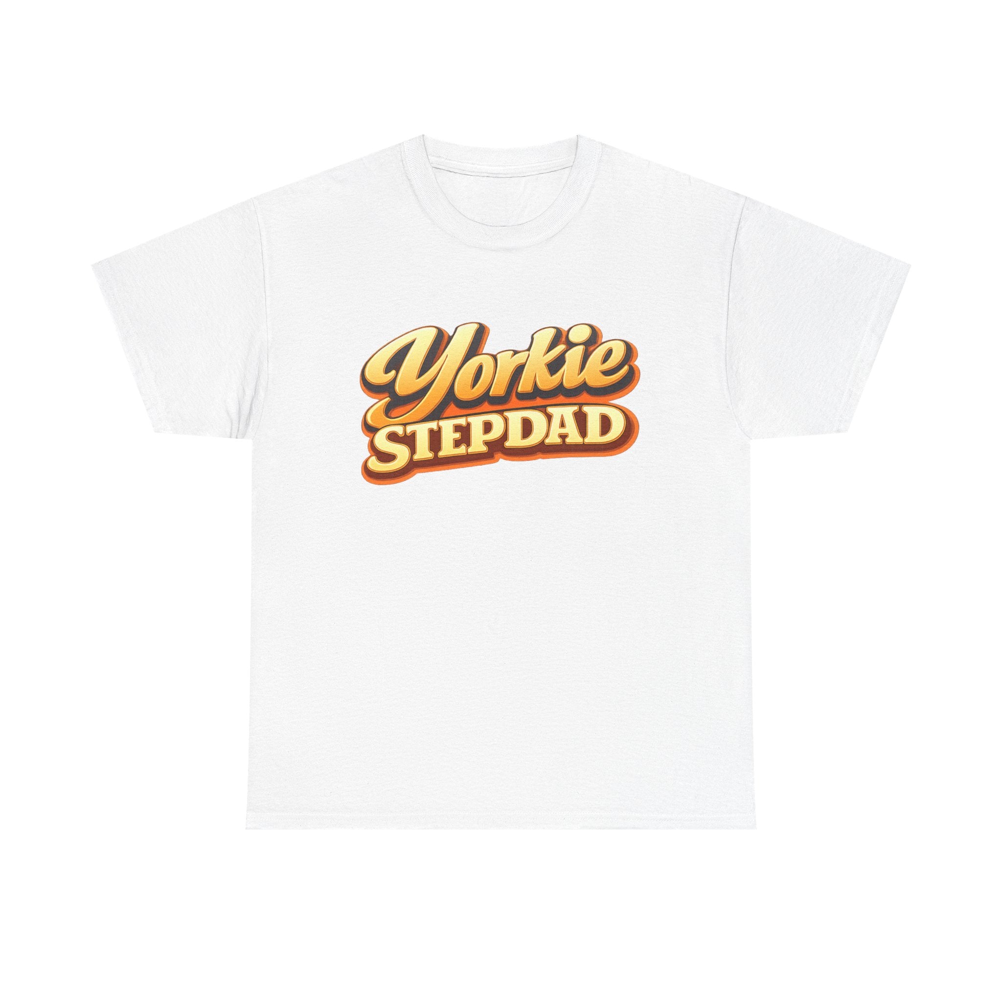 Yorkie Stepdad T-Shirt — Funny Shirt for Dog Lovers