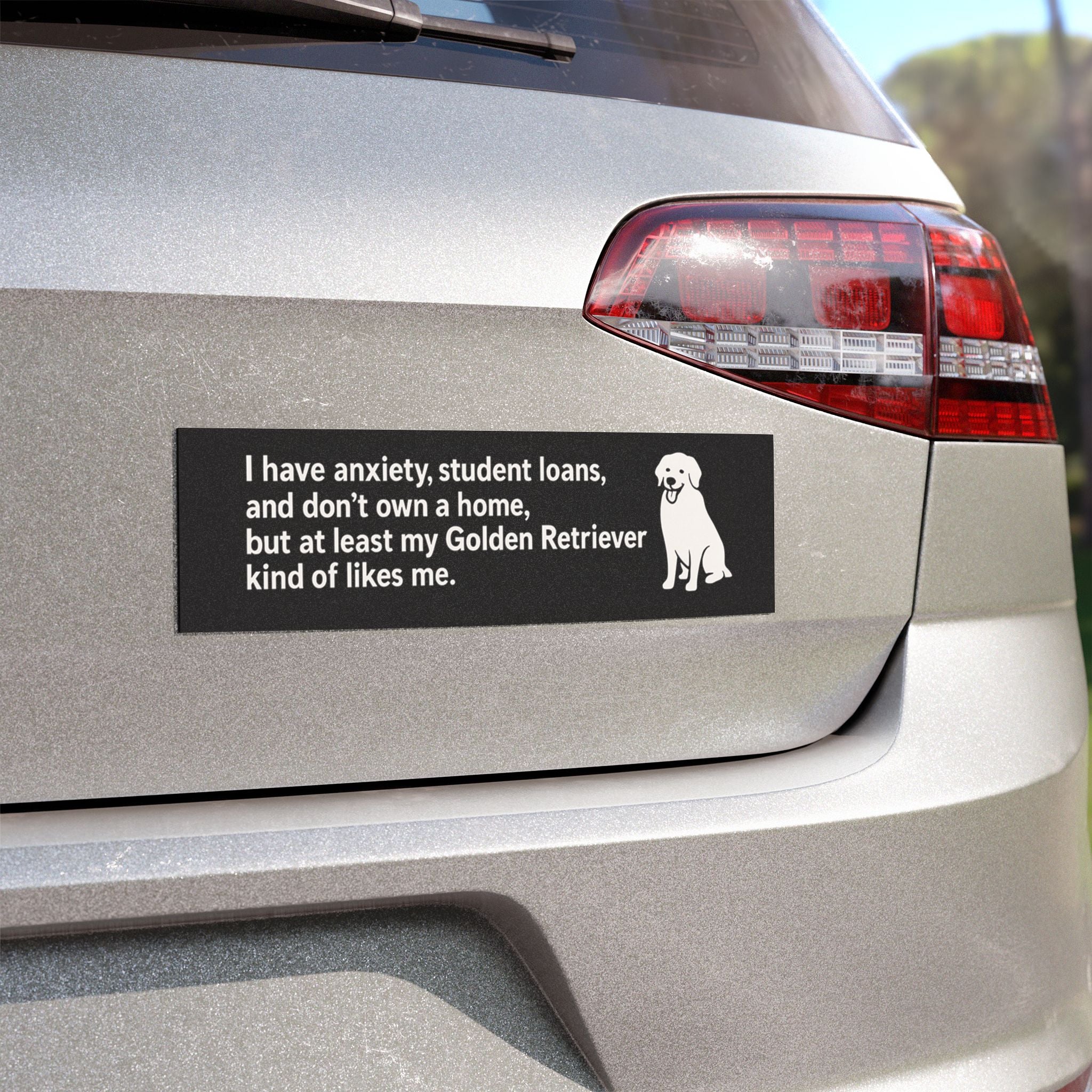 At Least My Golden Retriever Likes Me Bumper Magnet – Funny Dog Car Decal for Anxious Millennials