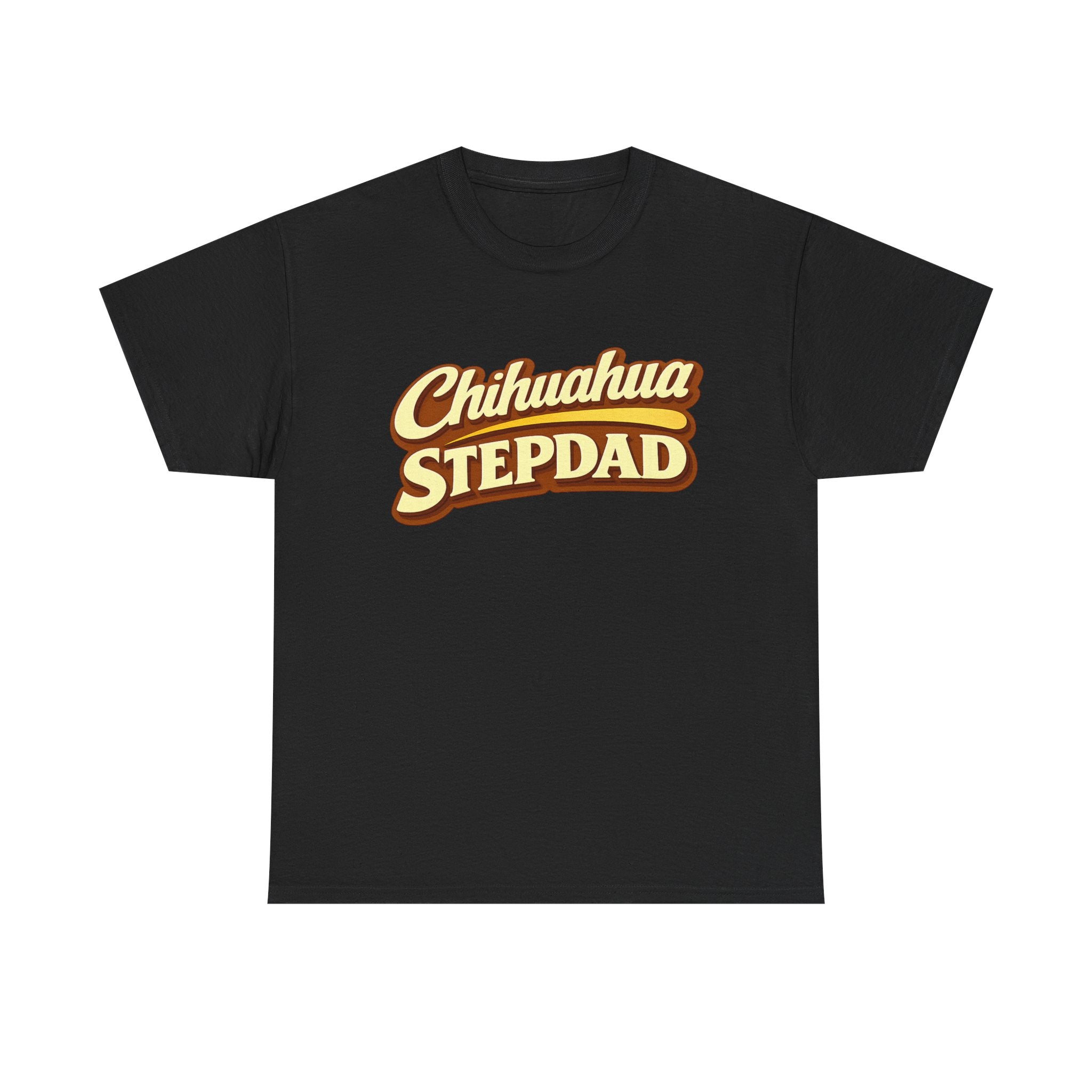 Chihuahua Stepdad T-Shirt — Funny Shirt for Dog Lovers
