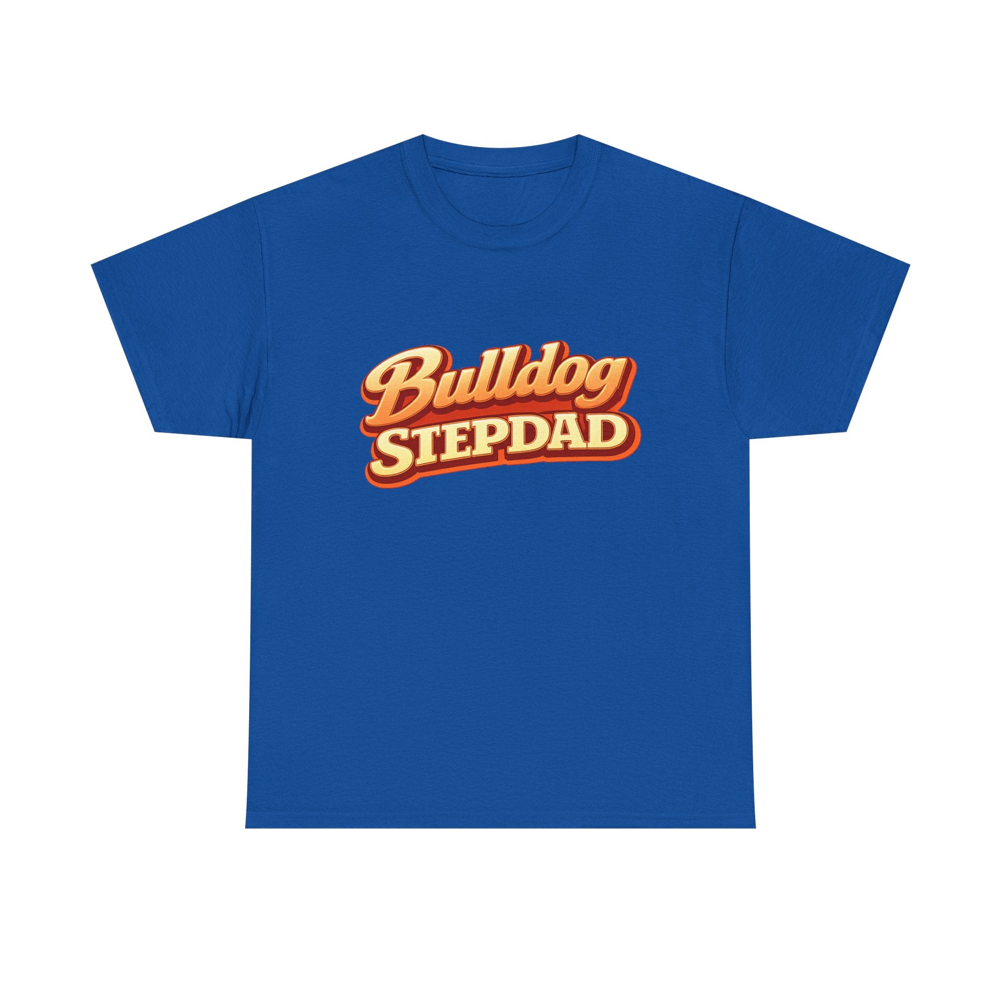 Bulldog Stepdad T-Shirt — Funny Shirt for Dog Lovers