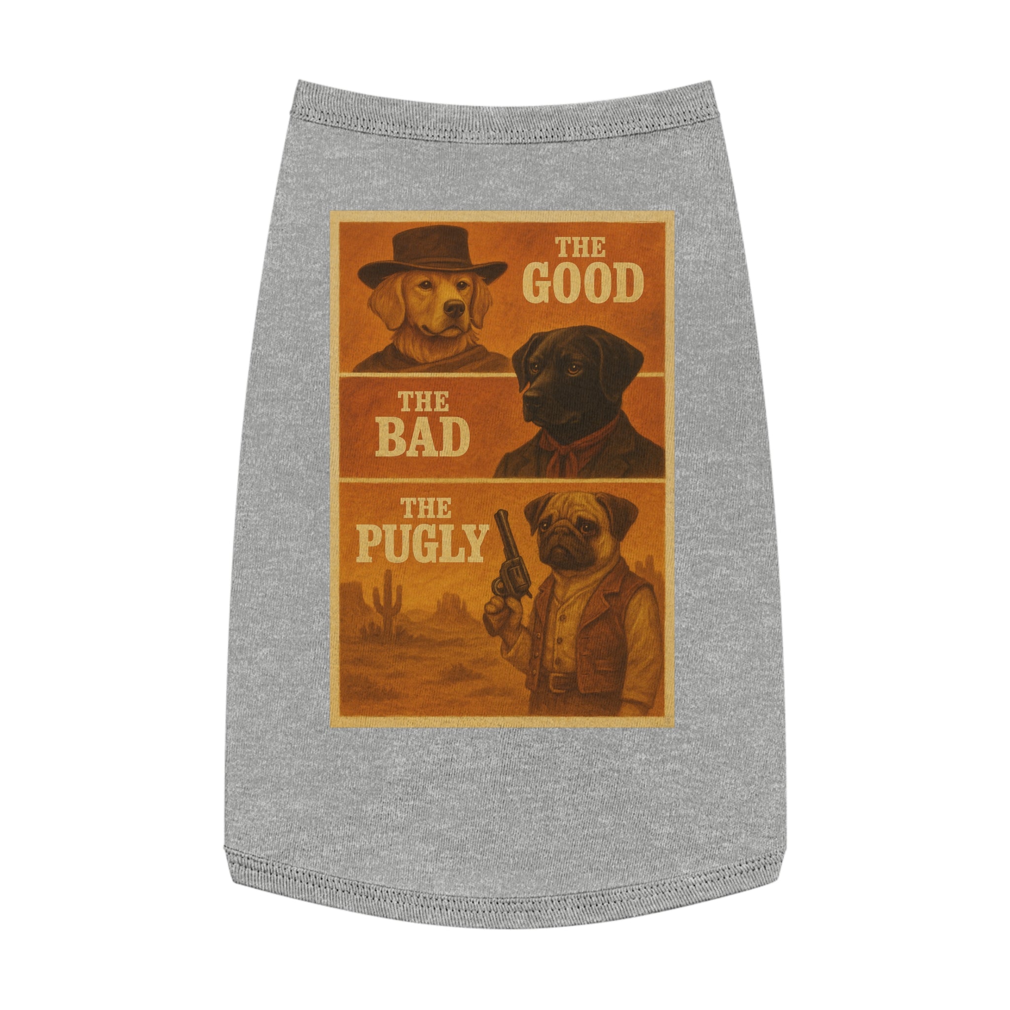 The Good, The Bad, The Pugly Pet Tank Top-- Funny Parody Shirt for Dog Lovers