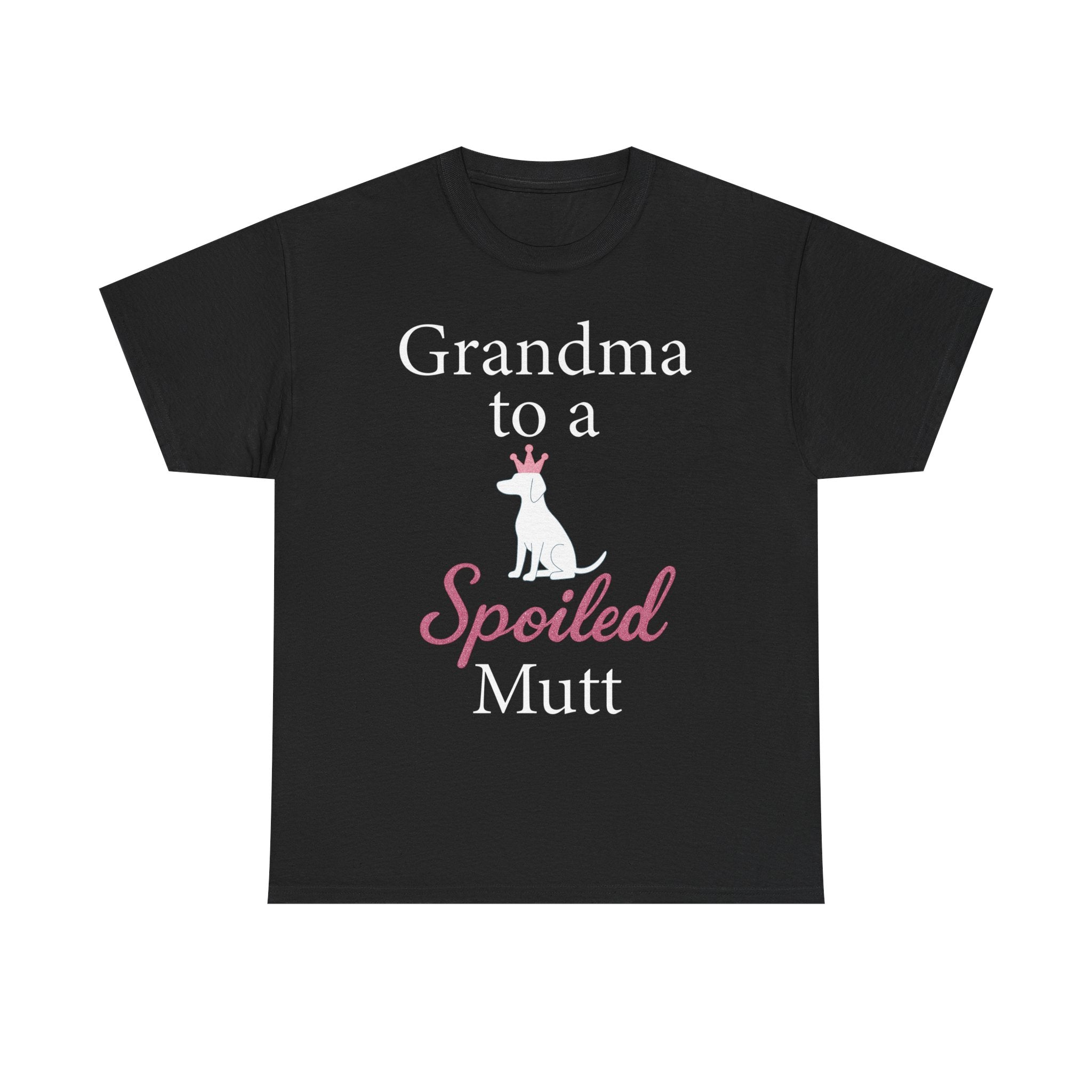Grandma to a Spoiled Mutt T-Shirt — Funny Shirt for Dog Lovers