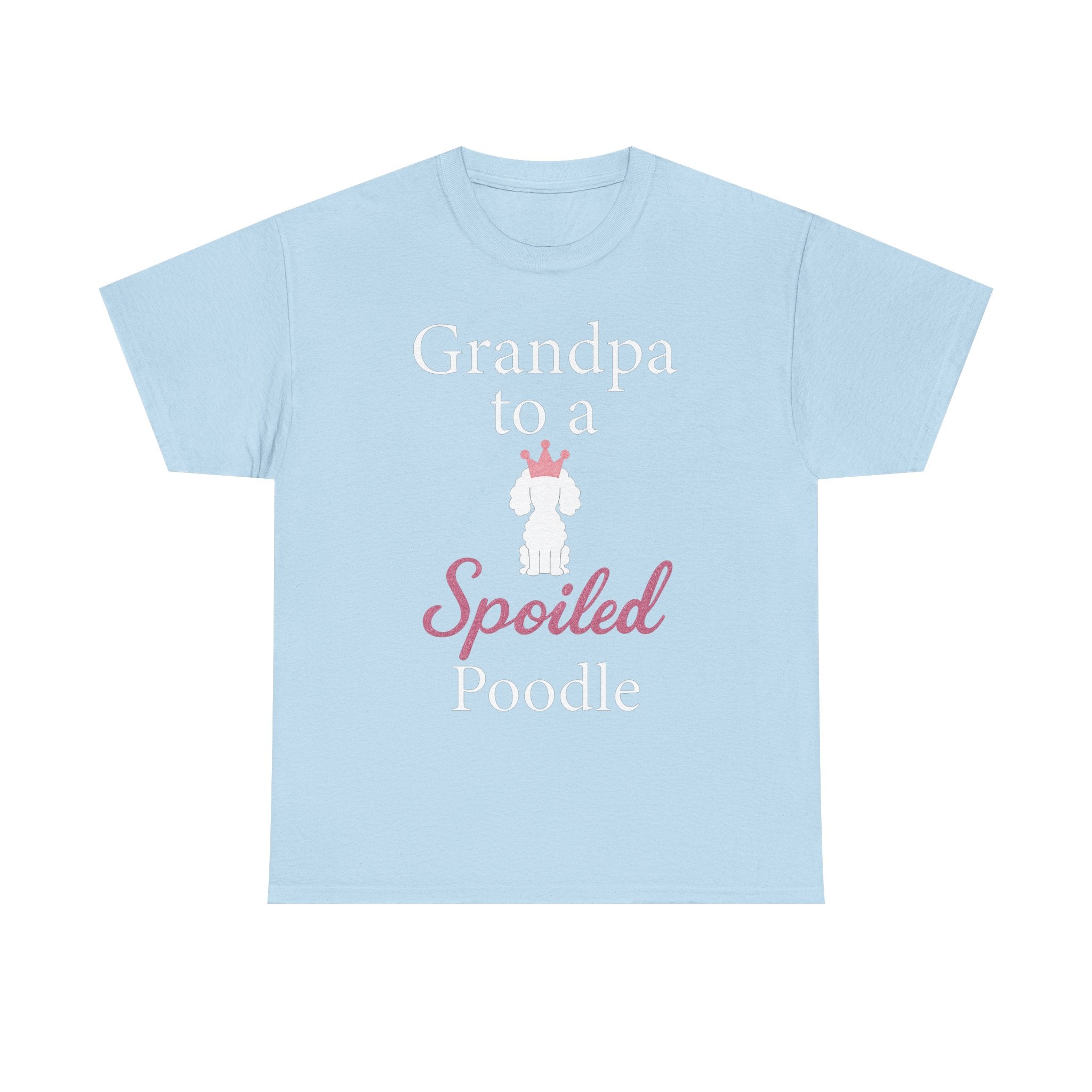 Grandpa to a Spoiled Poodle T-Shirt — Funny Shirt for Dog Lovers