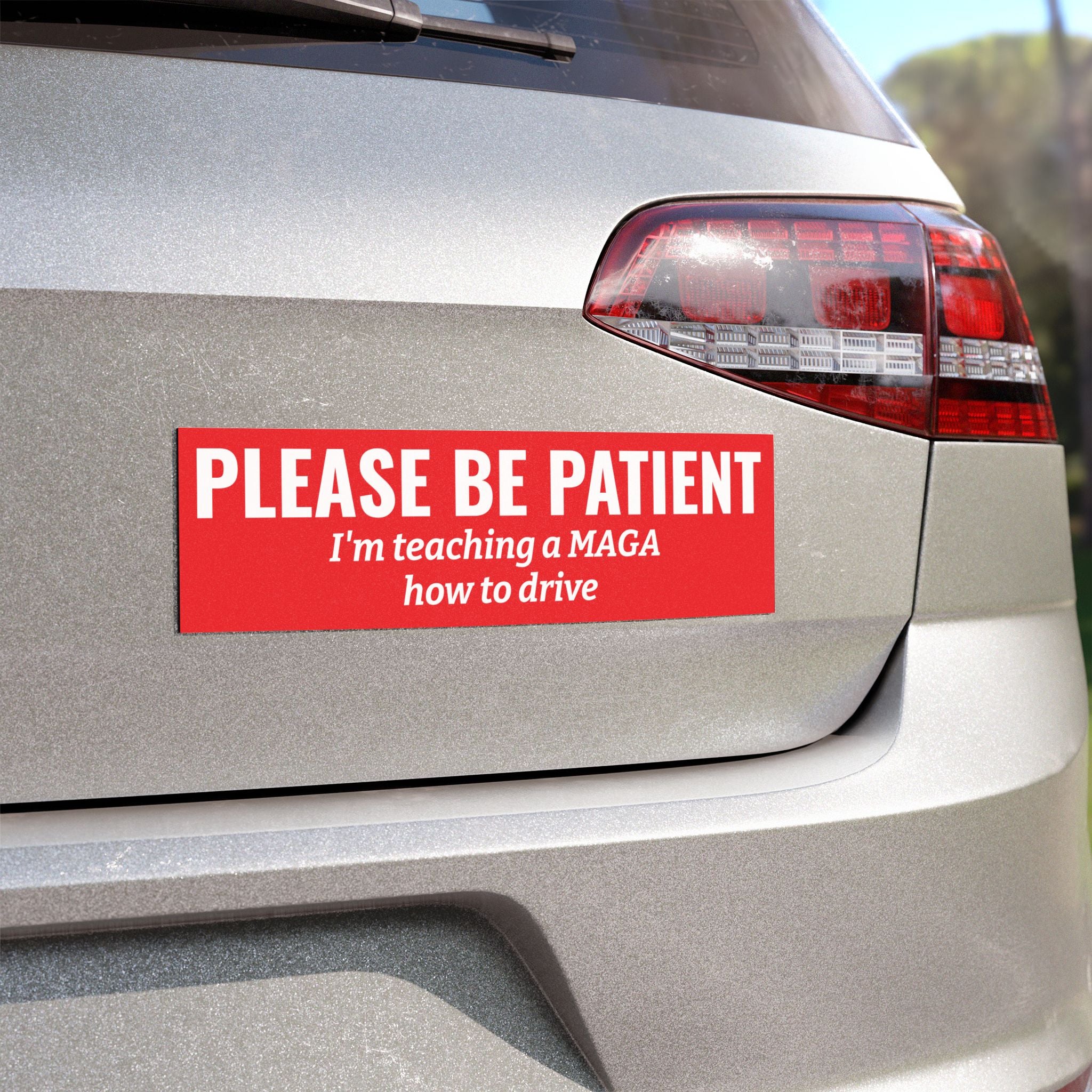 Please Be Patient, I'm Teaching a MAGA How to Drive Bumper Magnet (PINK)