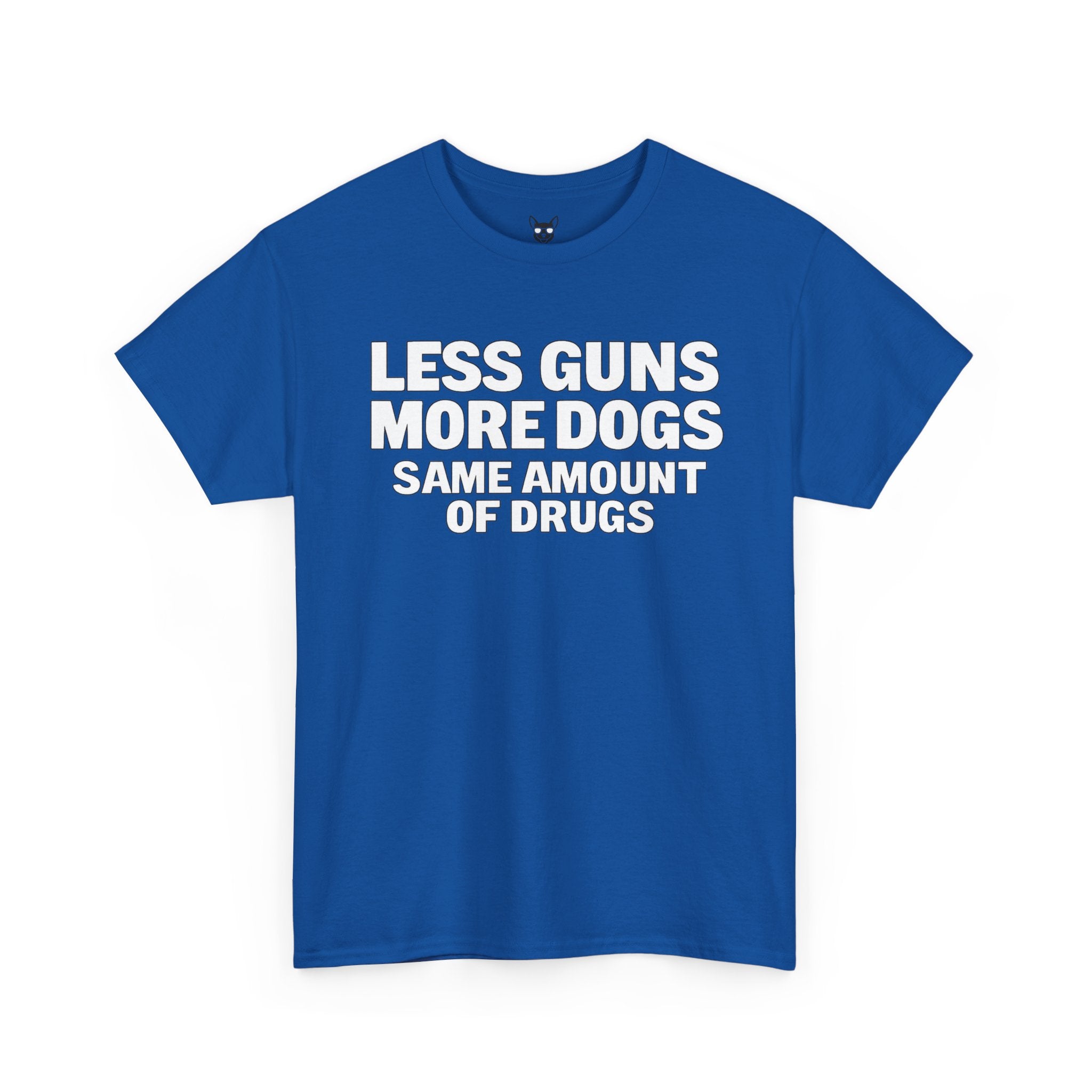 Less Guns, More Dogs, Same Amount of Drugs Shirt
