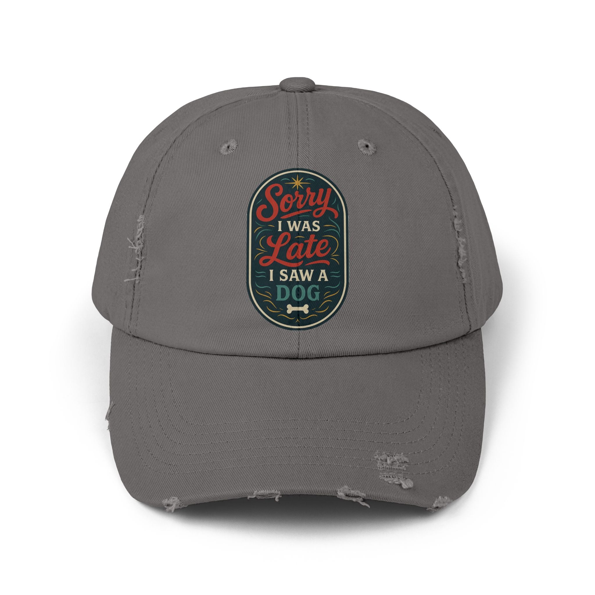 Sorry I Was Late, I Saw A Dog Hat -- Funny Hat for Dog Lovers