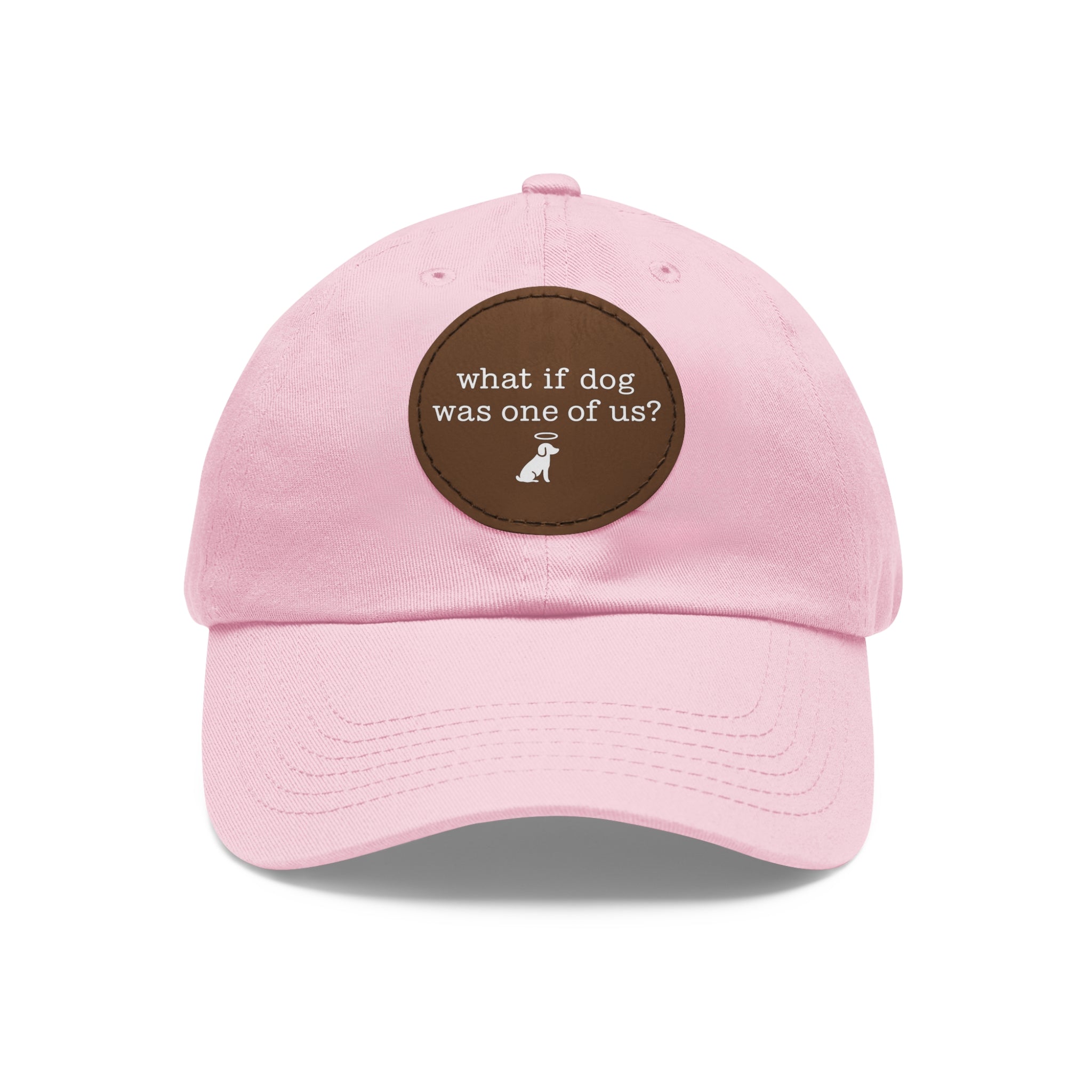 What If Dog Was One Of Us? Dad Hat with Leather Patch (Round)