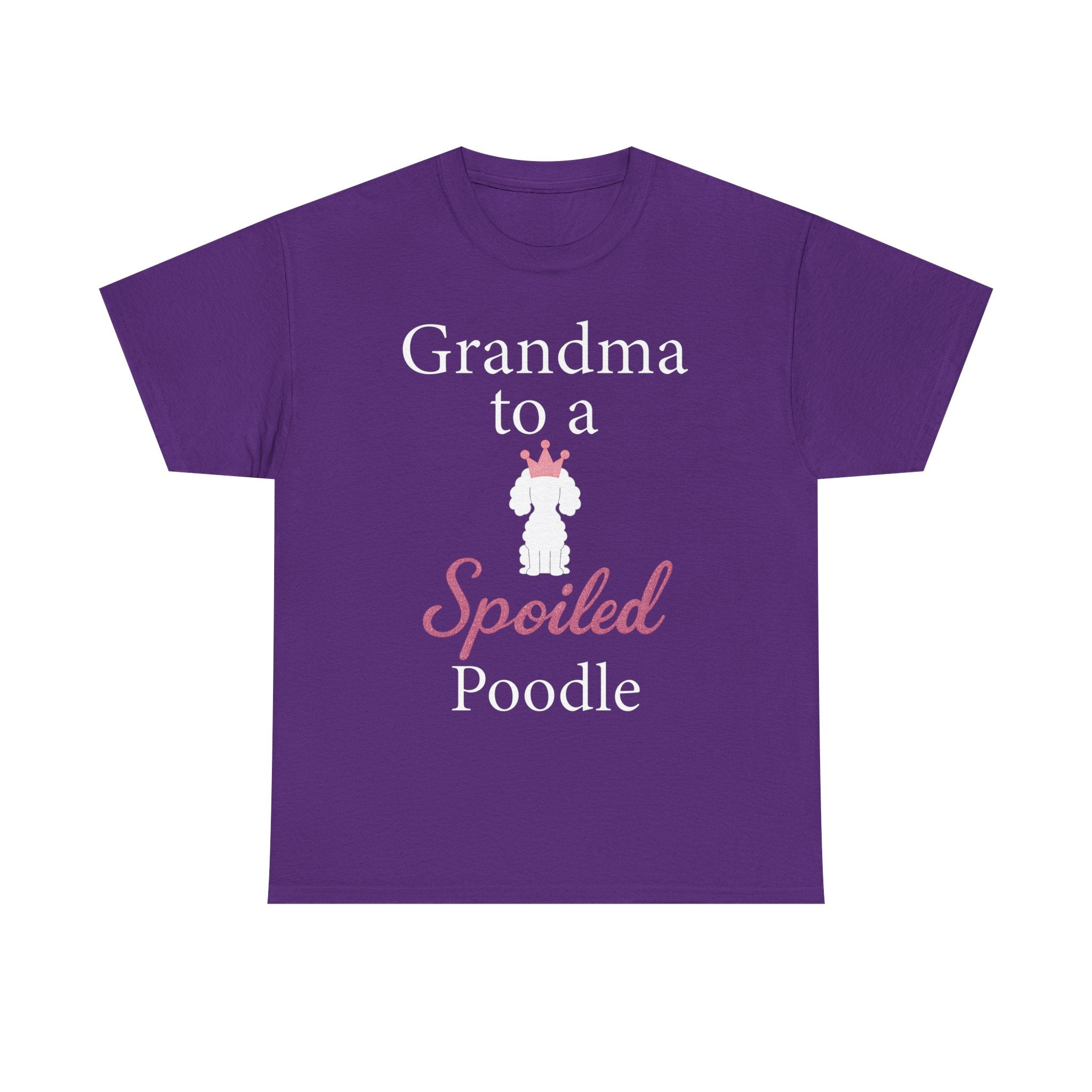Grandma to a Spoiled Poodle T-Shirt — Funny Shirt for Dog Lovers