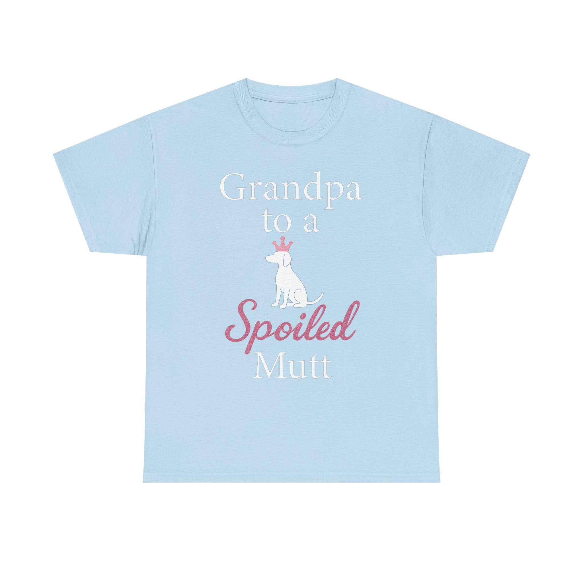 Grandpa to a Spoiled Mutt T-Shirt — Funny Shirt for Dog Lovers