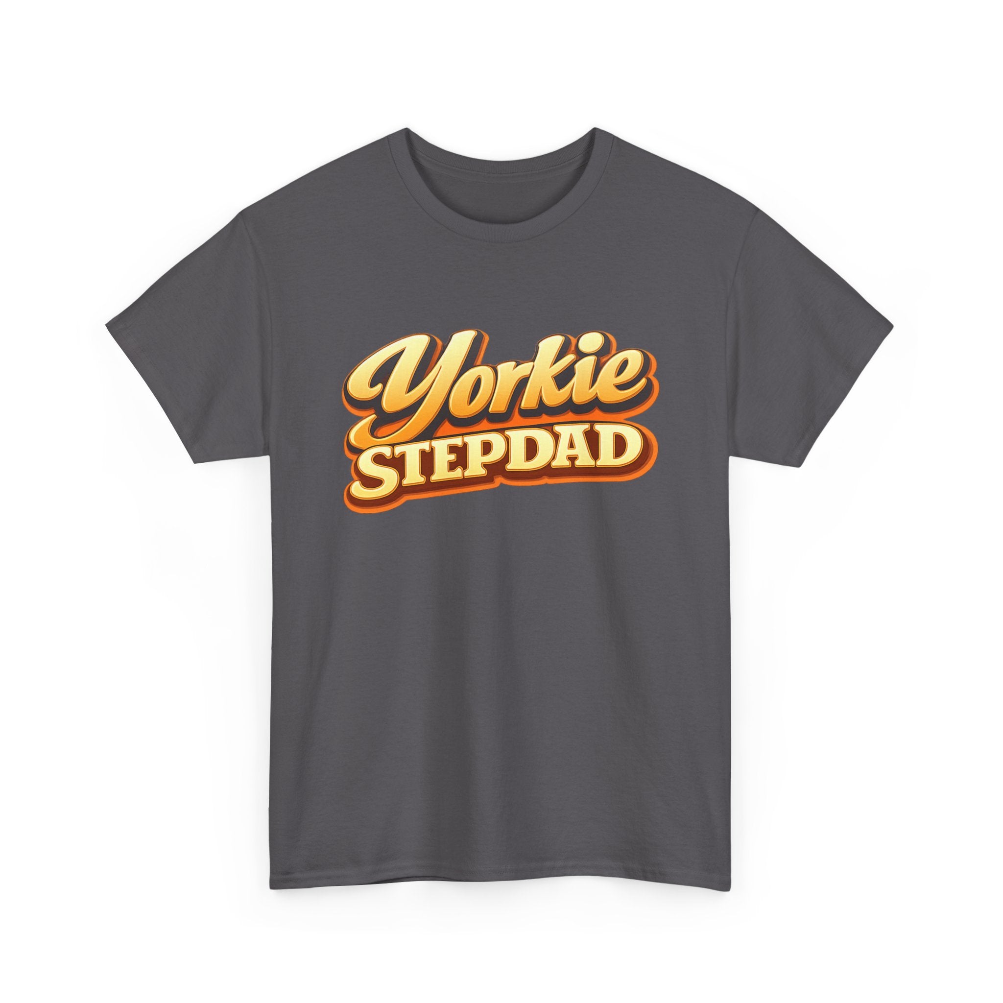 Yorkie Stepdad T-Shirt — Funny Shirt for Dog Lovers