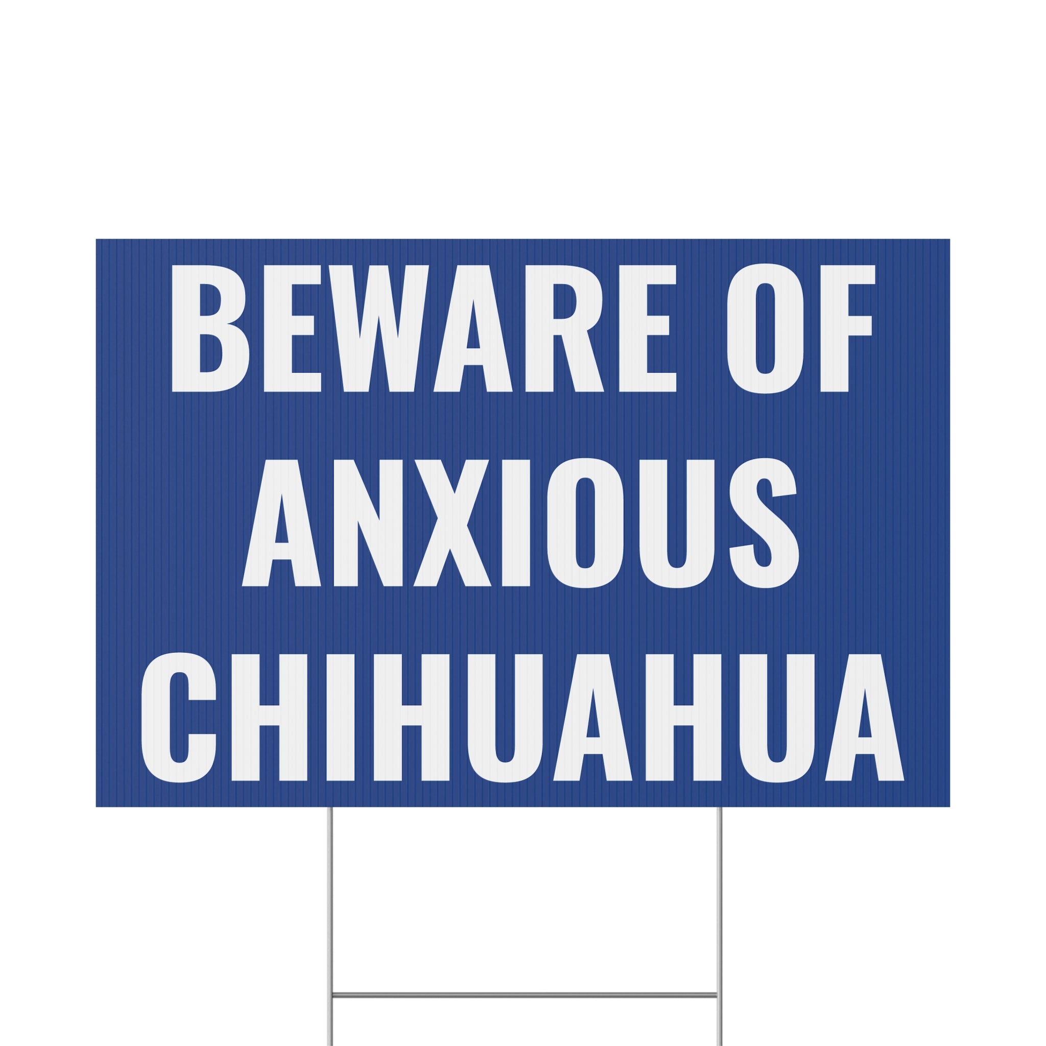 Beware of Anxious Chihuahua Yard Sign - Funny Dog Warning Plastic Lawn Sign