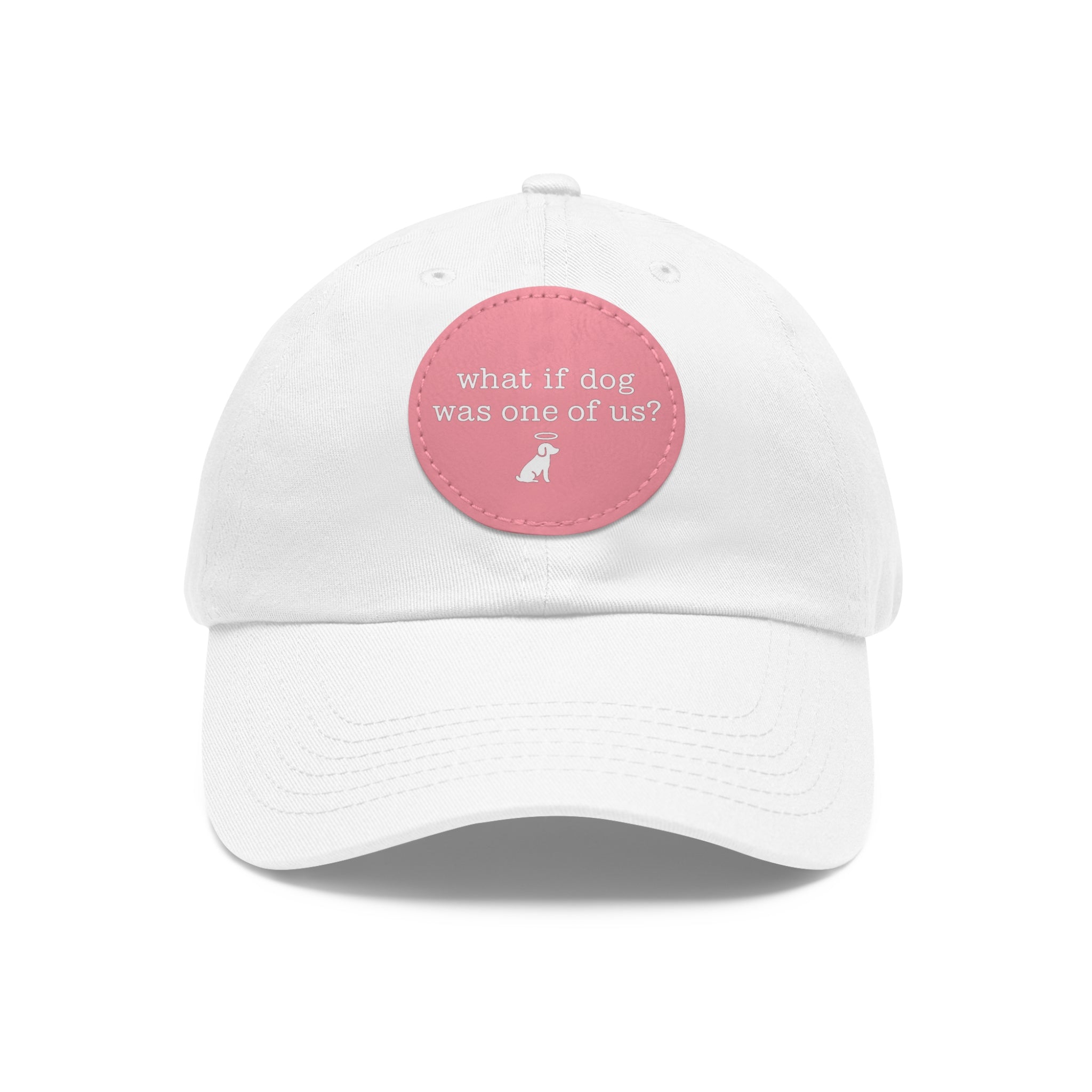 What If Dog Was One Of Us? Dad Hat with Leather Patch (Round)