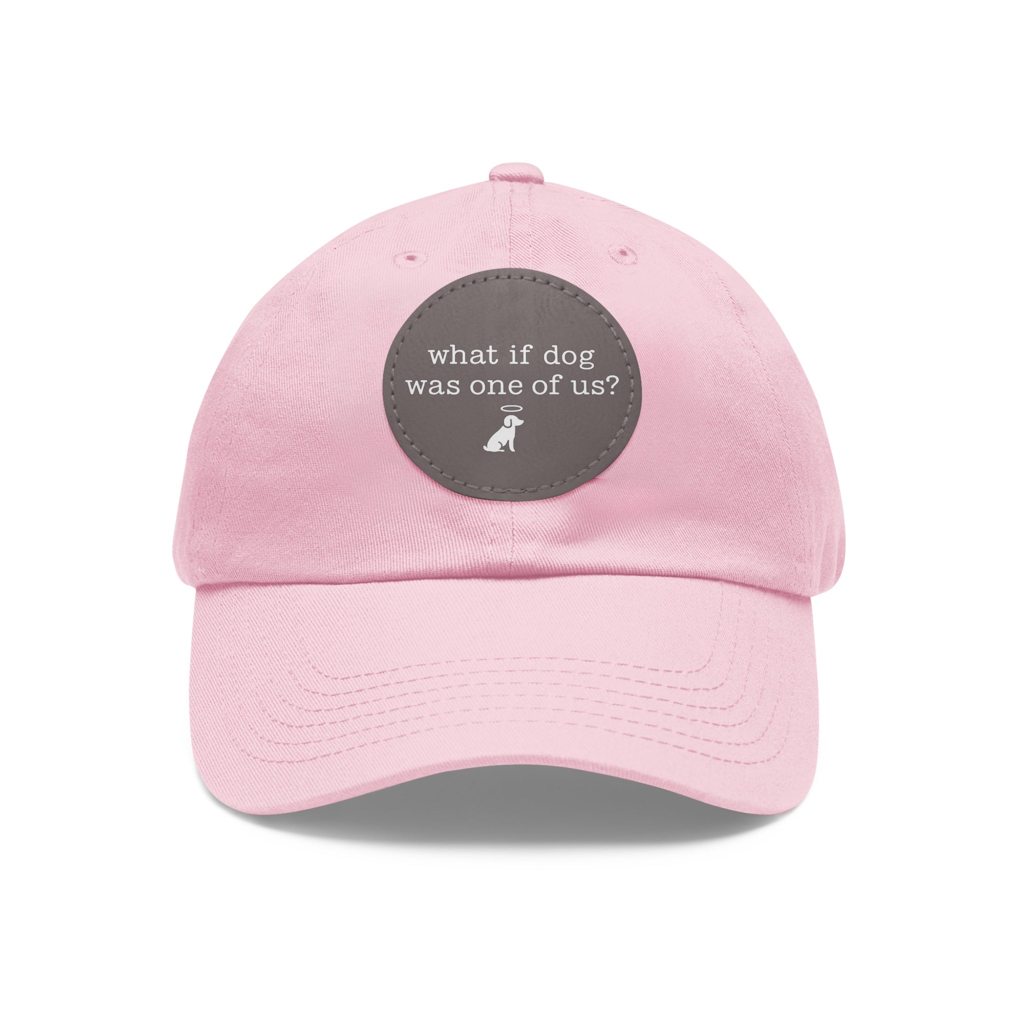 What If Dog Was One Of Us? Dad Hat with Leather Patch (Round)