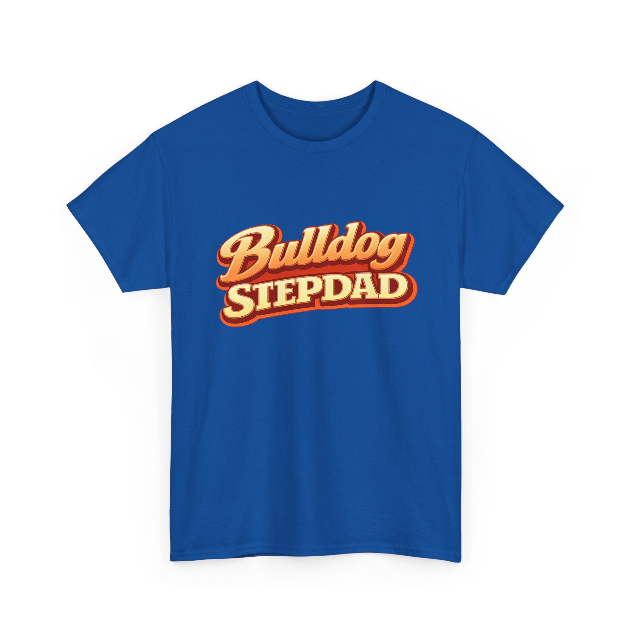 Bulldog Stepdad T-Shirt — Funny Shirt for Dog Lovers