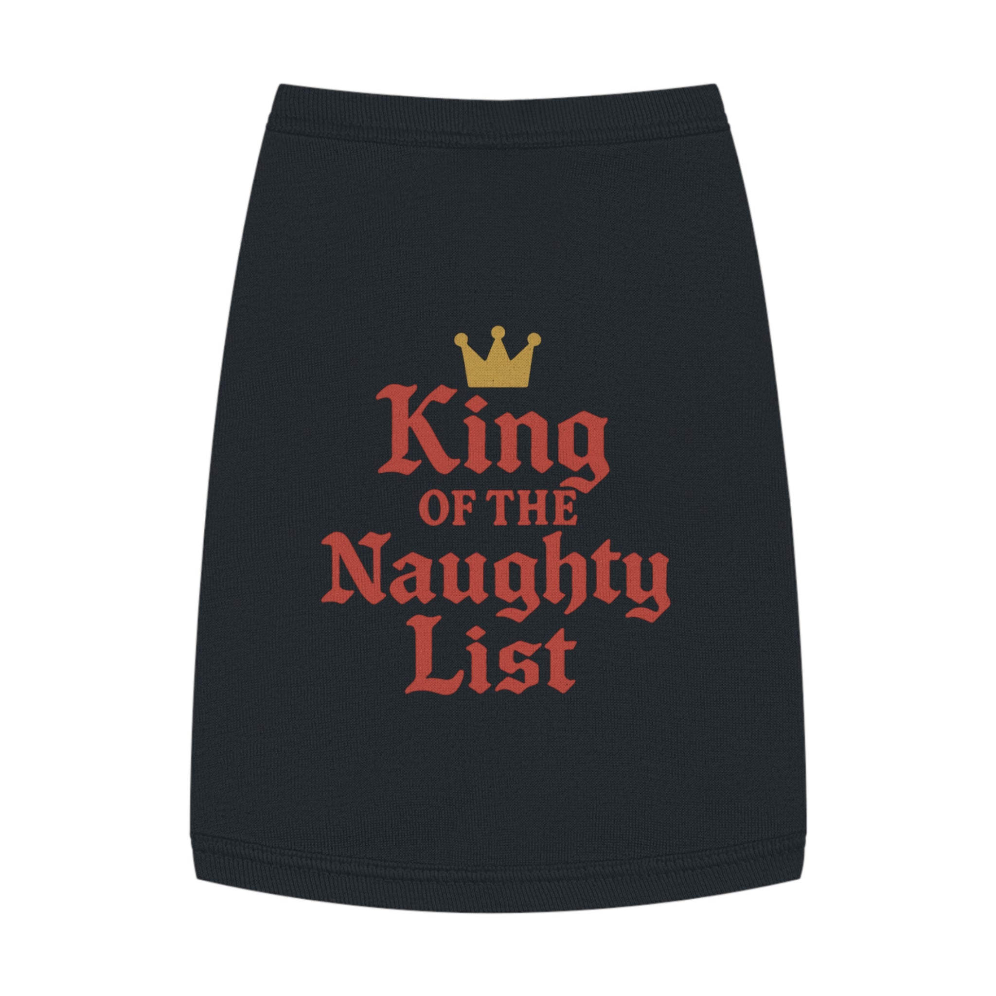 King of the Naughty List Dog Tank Top -- Funny Christmas Apparel for Dogs