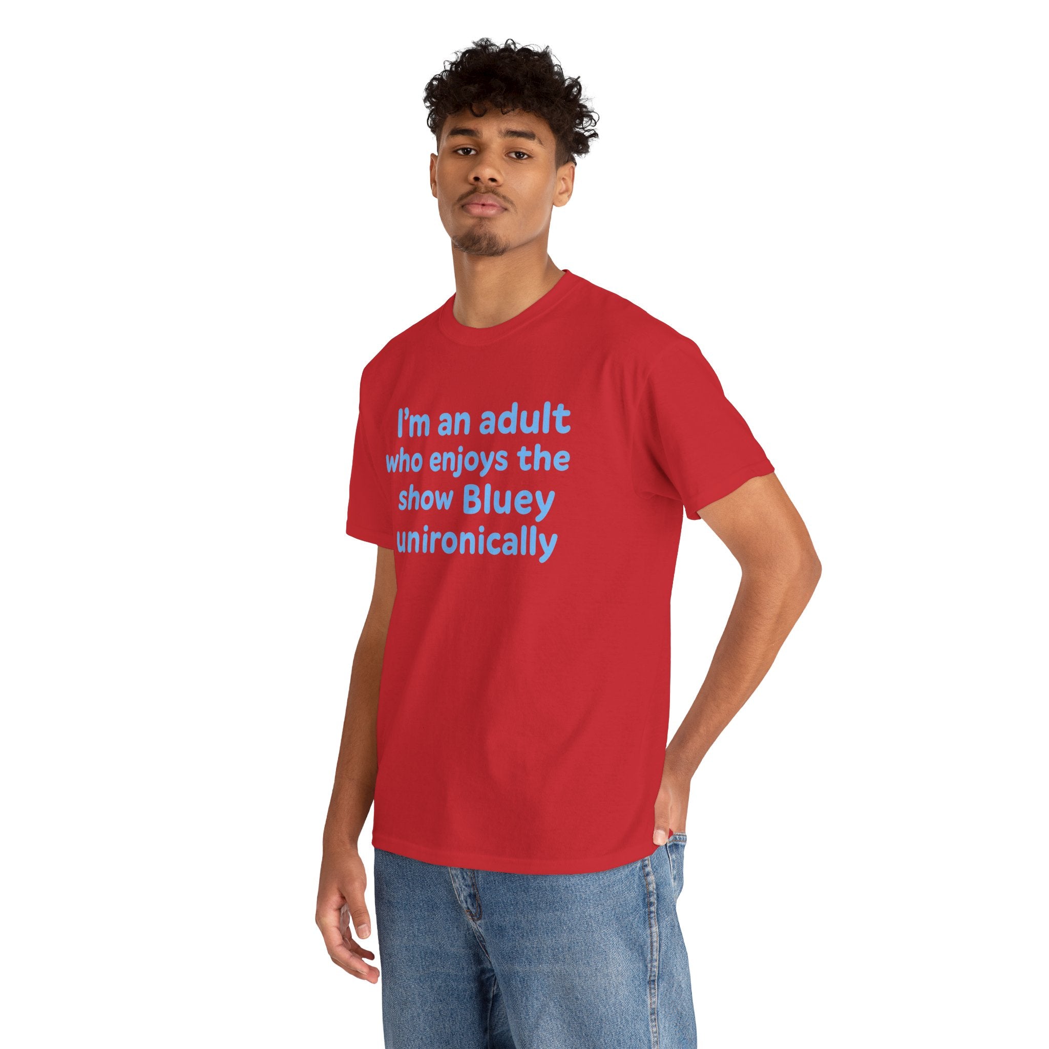 I'm An Adult Who Enjoys The Show Bluey Unironically Shirt -- Funny Shirt for Dog and Bluey Lovers