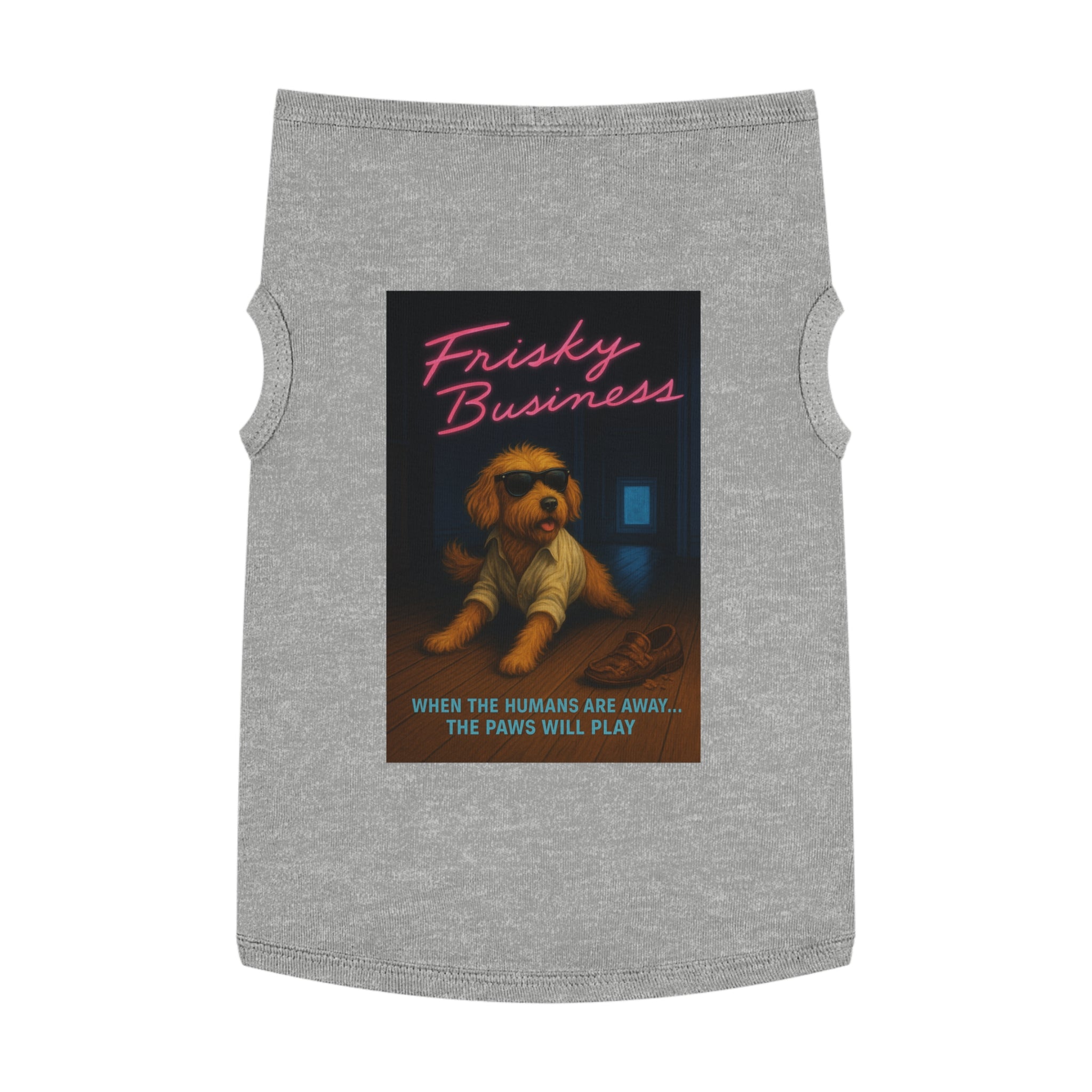 Frisky Business Pet Tank Top-- Funny Parody Shirt for Dog Lovers