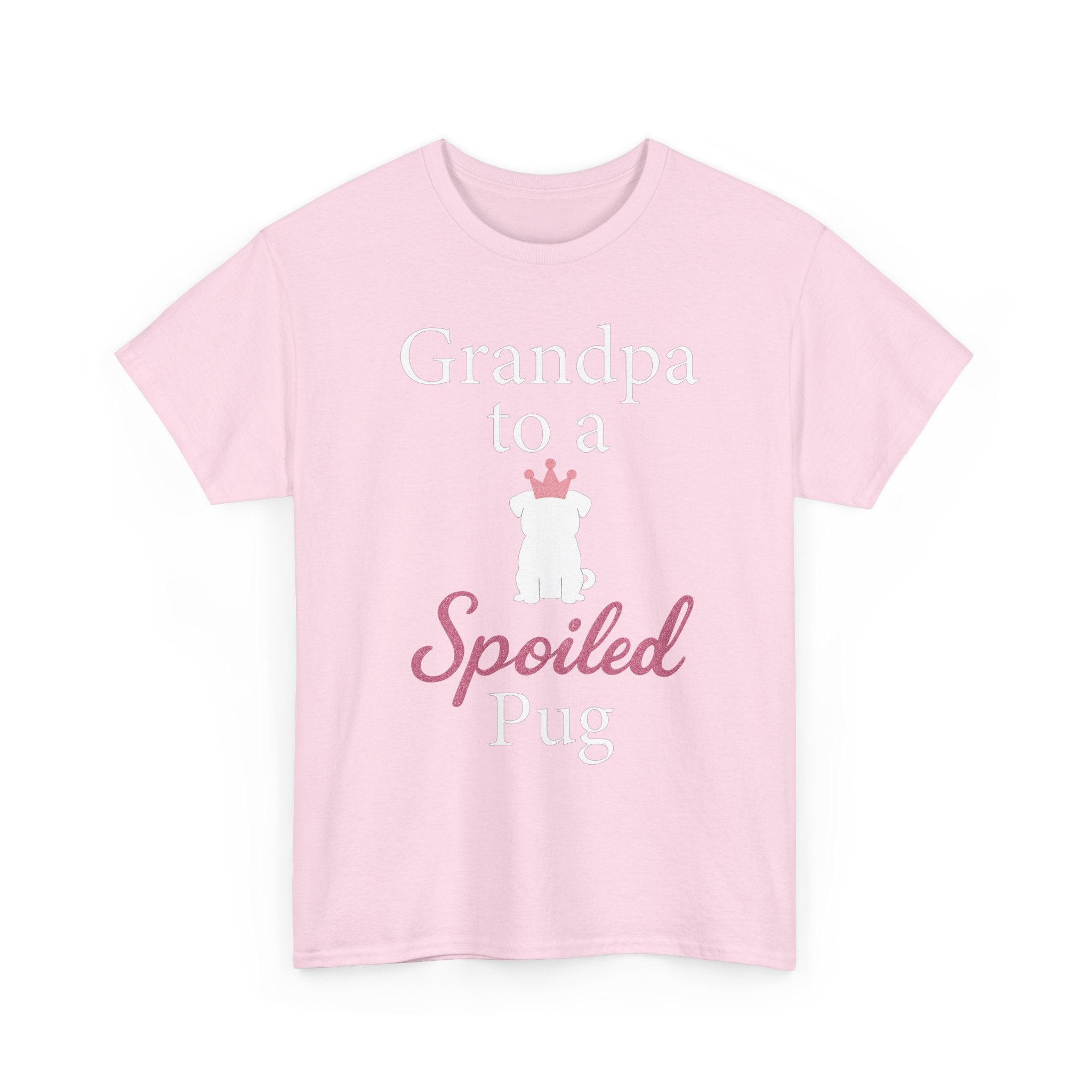 Grandpa to a Spoiled Pug T-Shirt — Funny Shirt for Dog Lovers