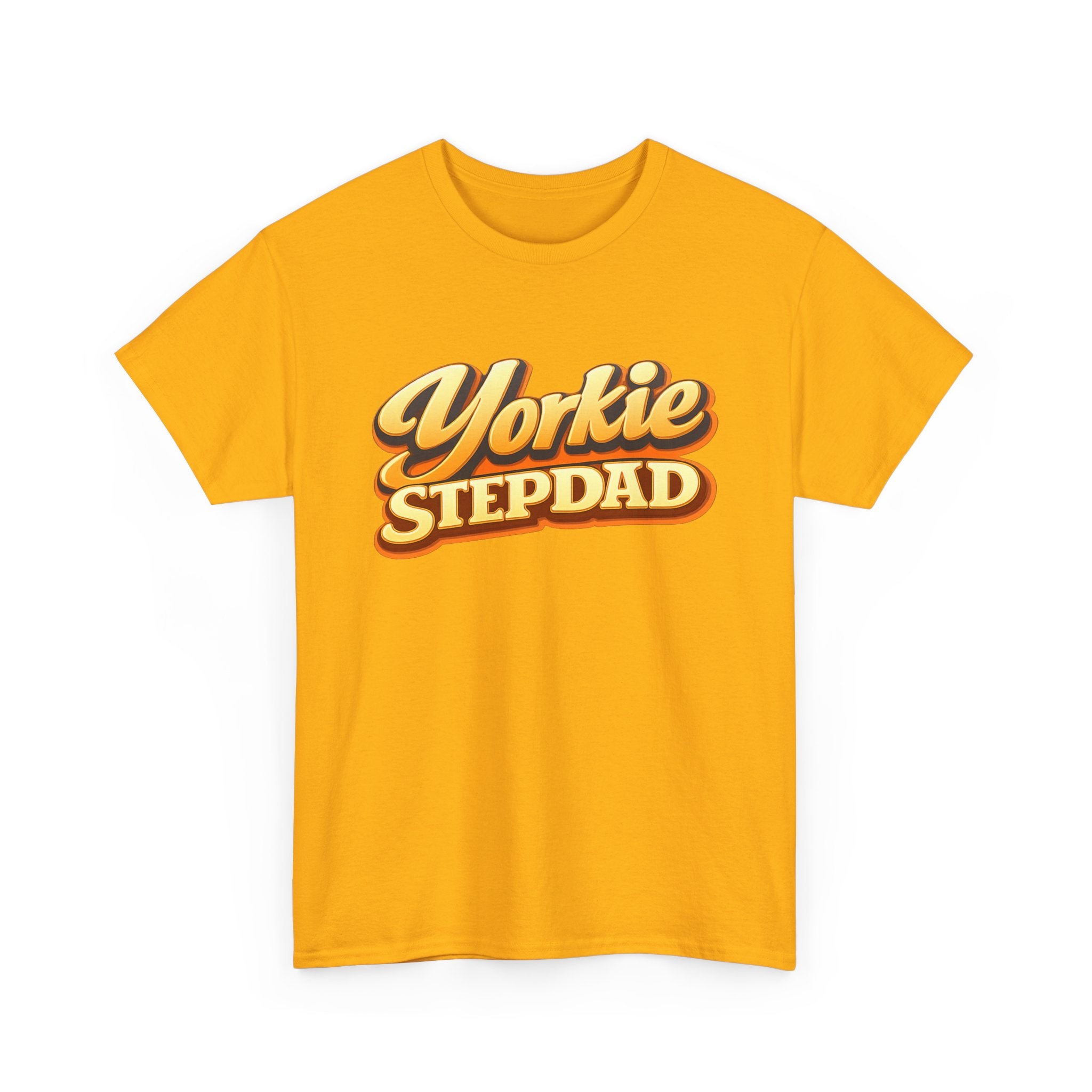 Yorkie Stepdad T-Shirt — Funny Shirt for Dog Lovers