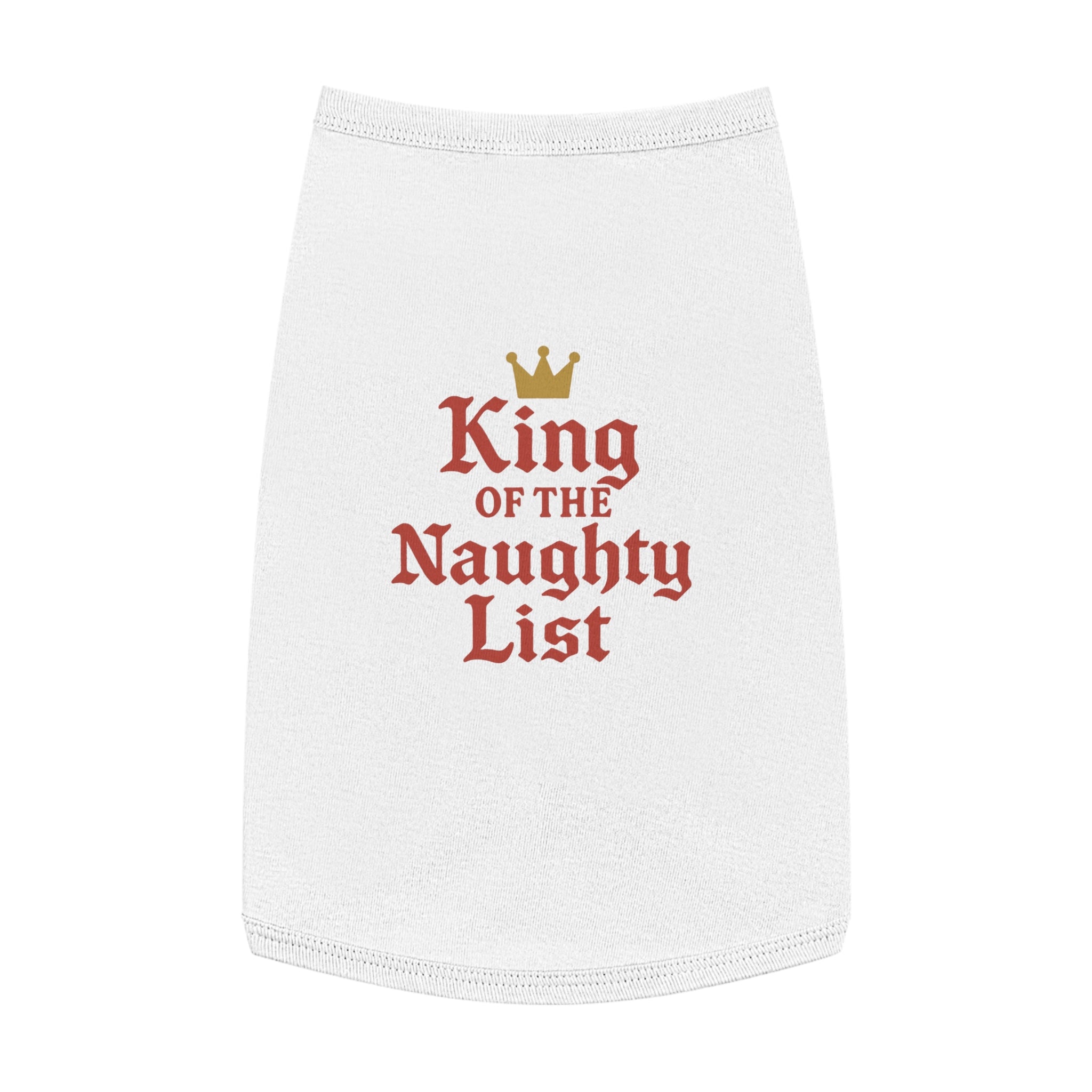 King of the Naughty List Dog Tank Top -- Funny Christmas Apparel for Dogs